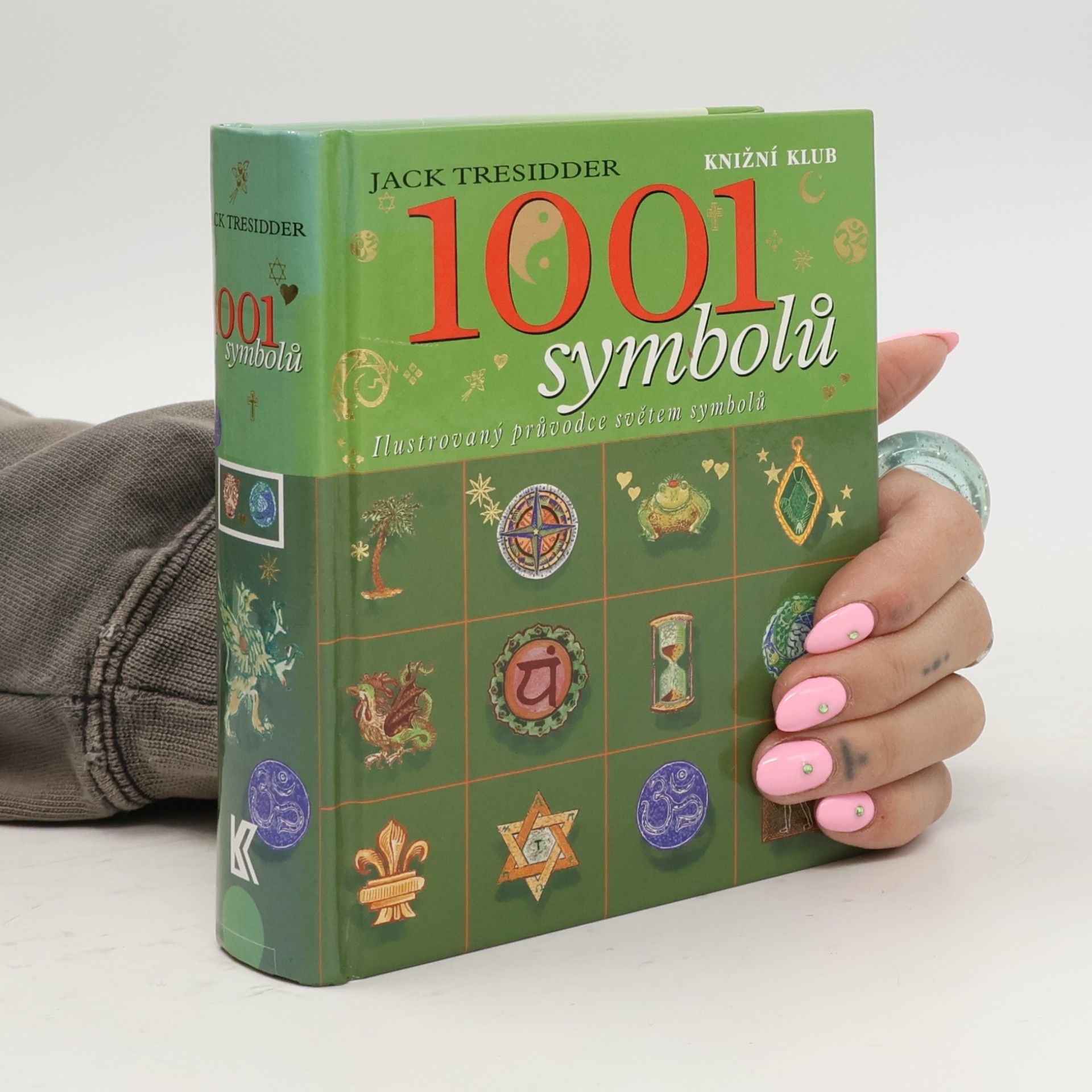 1001 symbolů. Ilustrovaný průvodce světem symbolů