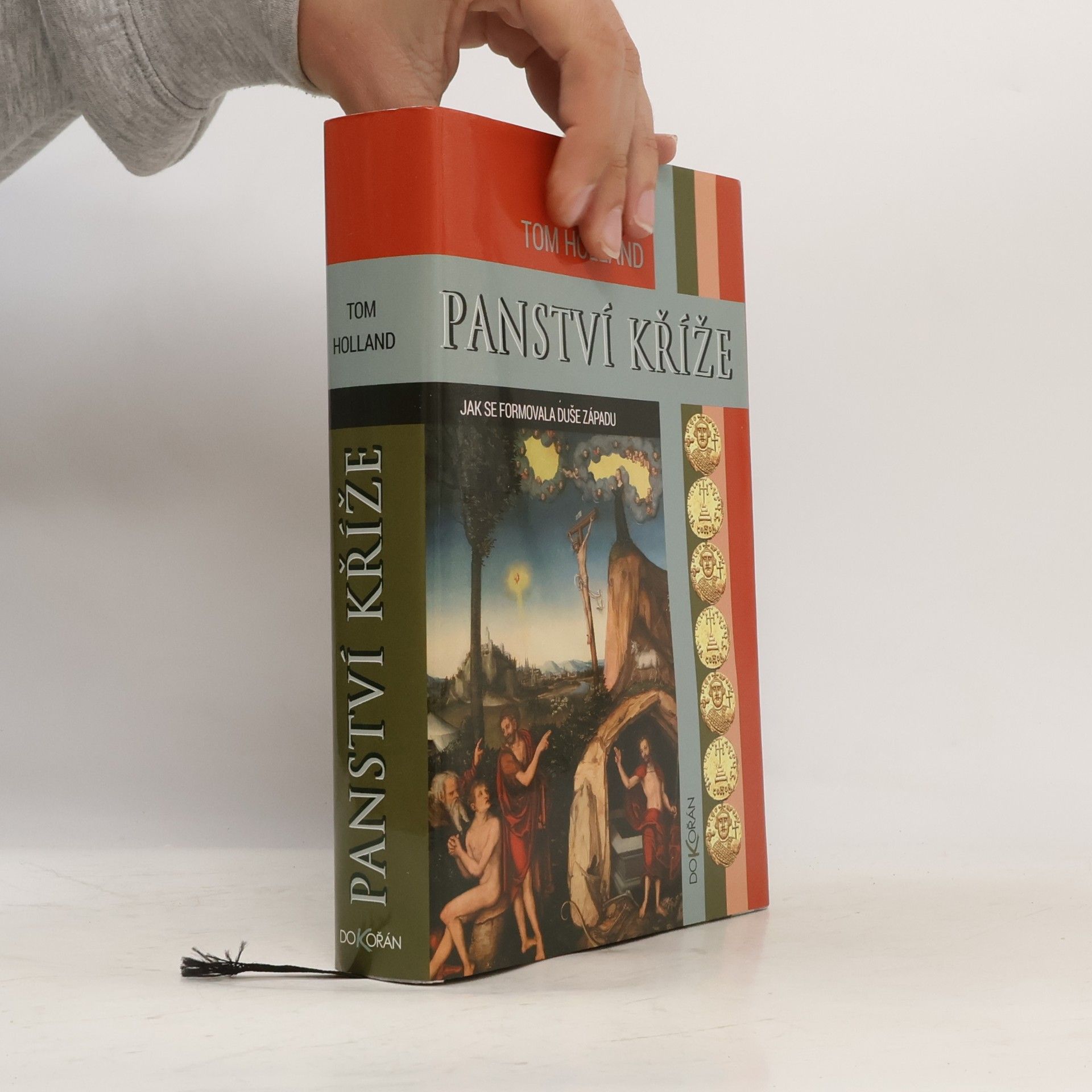 Panství kříže : jak se formovala duše Západu