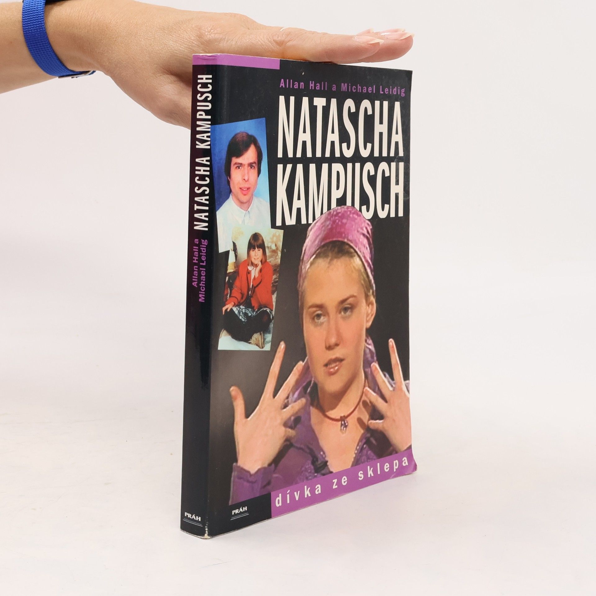 Allan Hall Natascha Kampusch. Dívka ze sklepa