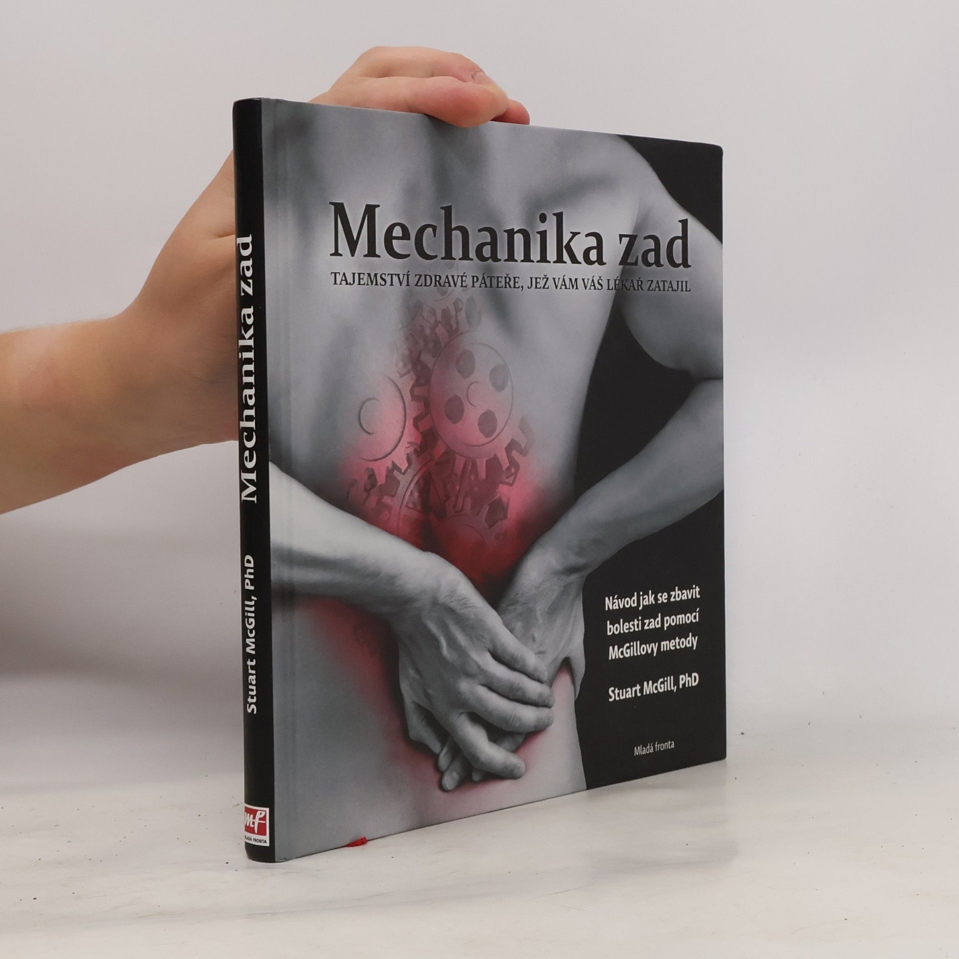 Mechanika zad. Tajemství zdravé páteře, jež vám váš lékař zatajil