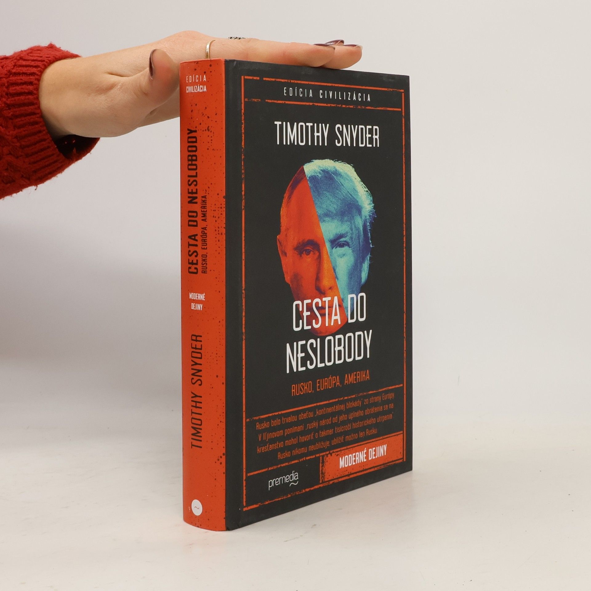 Timothy Snyder Cesta do neslobody: Rusko, Európa, Amerika