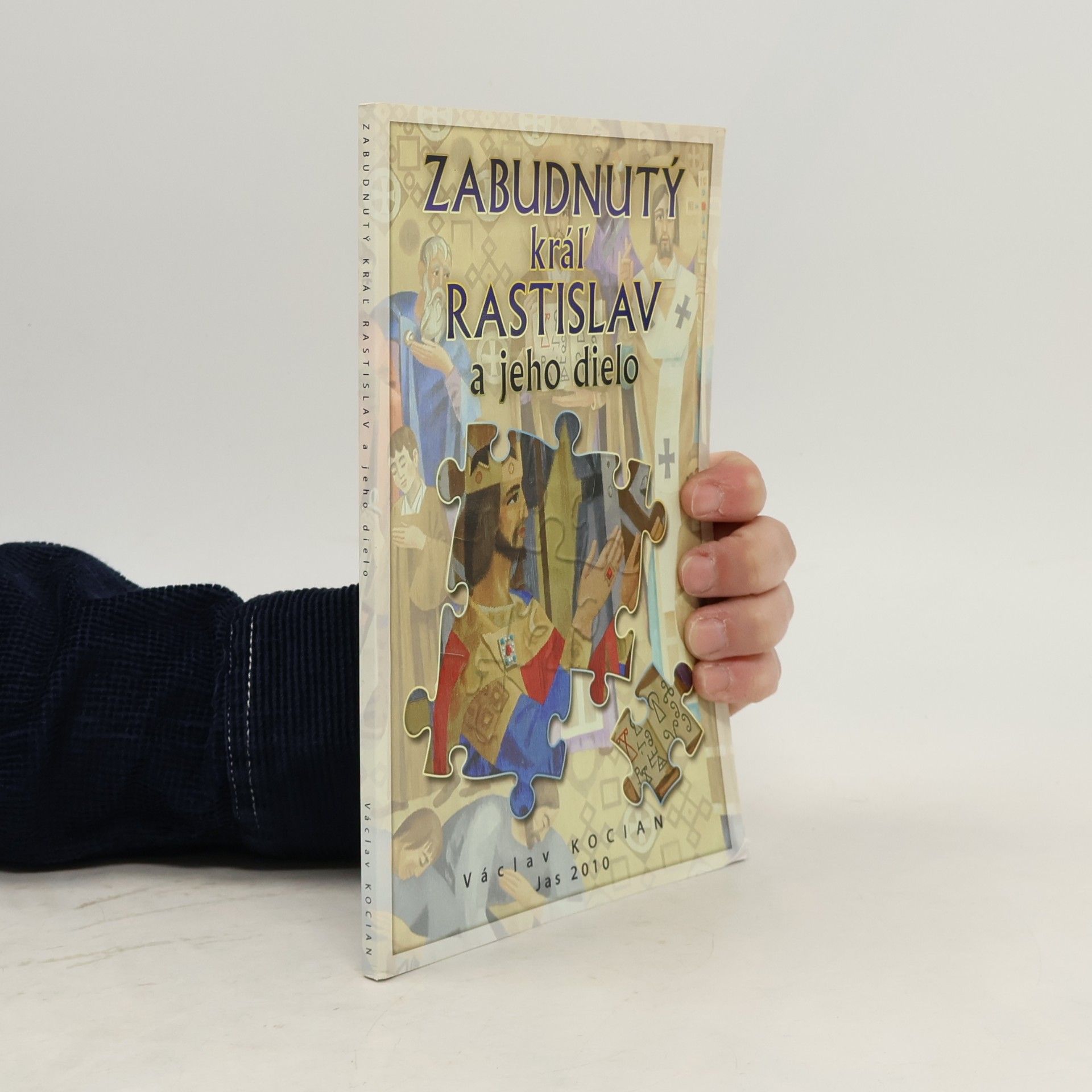 Zabudnutý kráľ Rastislav a jeho dielo