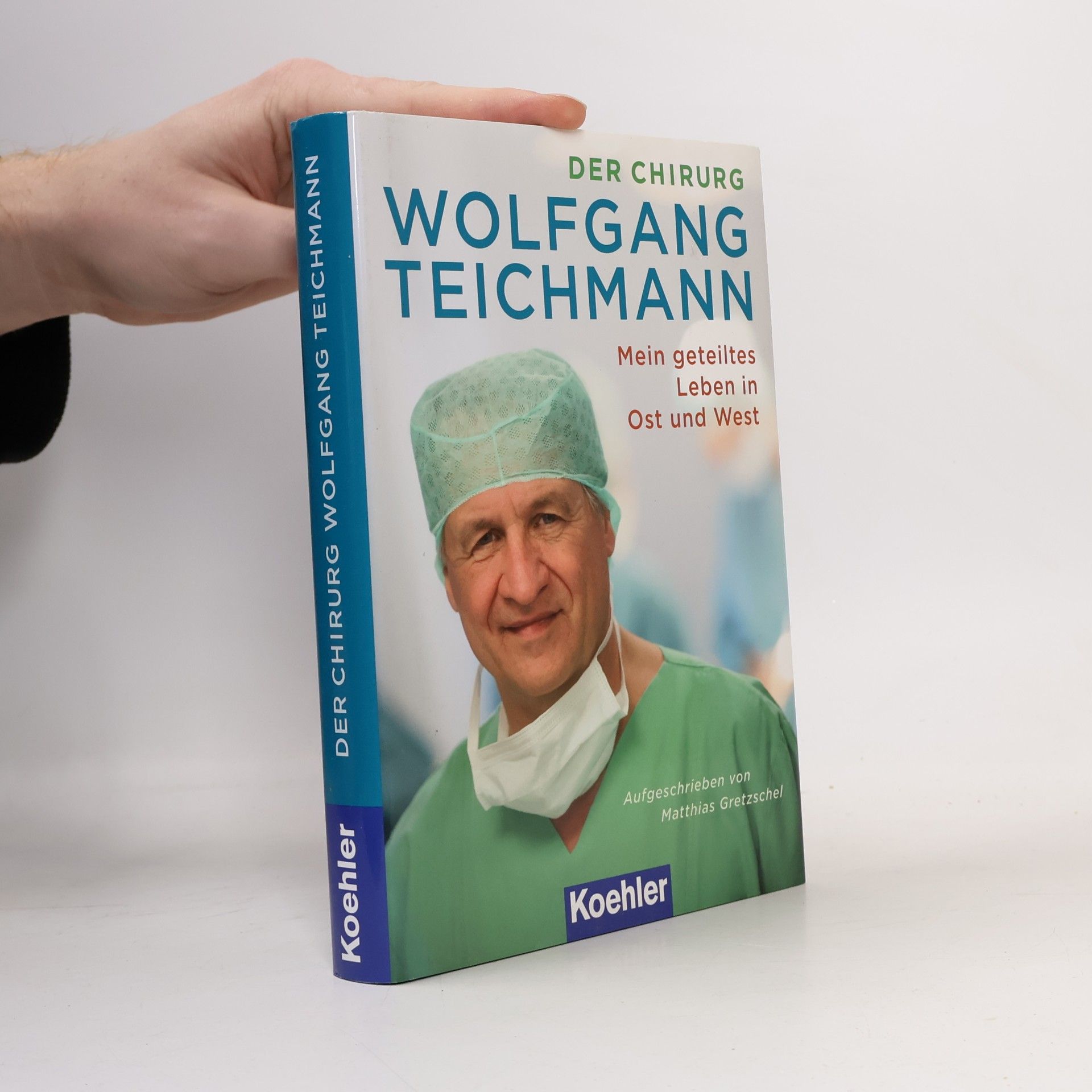 Wolfgang Teichmann Der Chirurg Wolfgang Teichmann