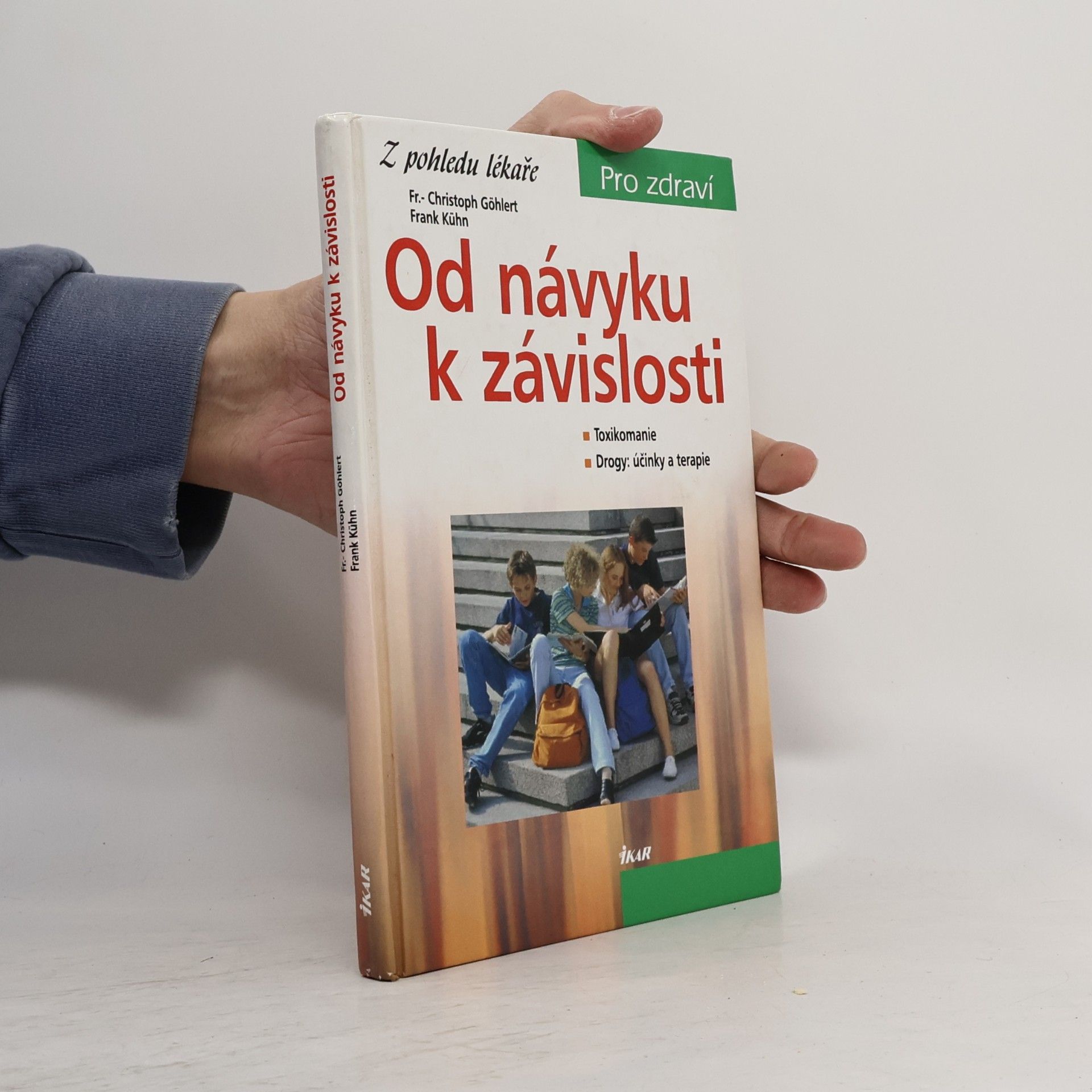 Fr. Christoph Göhlert Od návyku k závislosti. Toxikomanie, drogy. Účinky a terapie