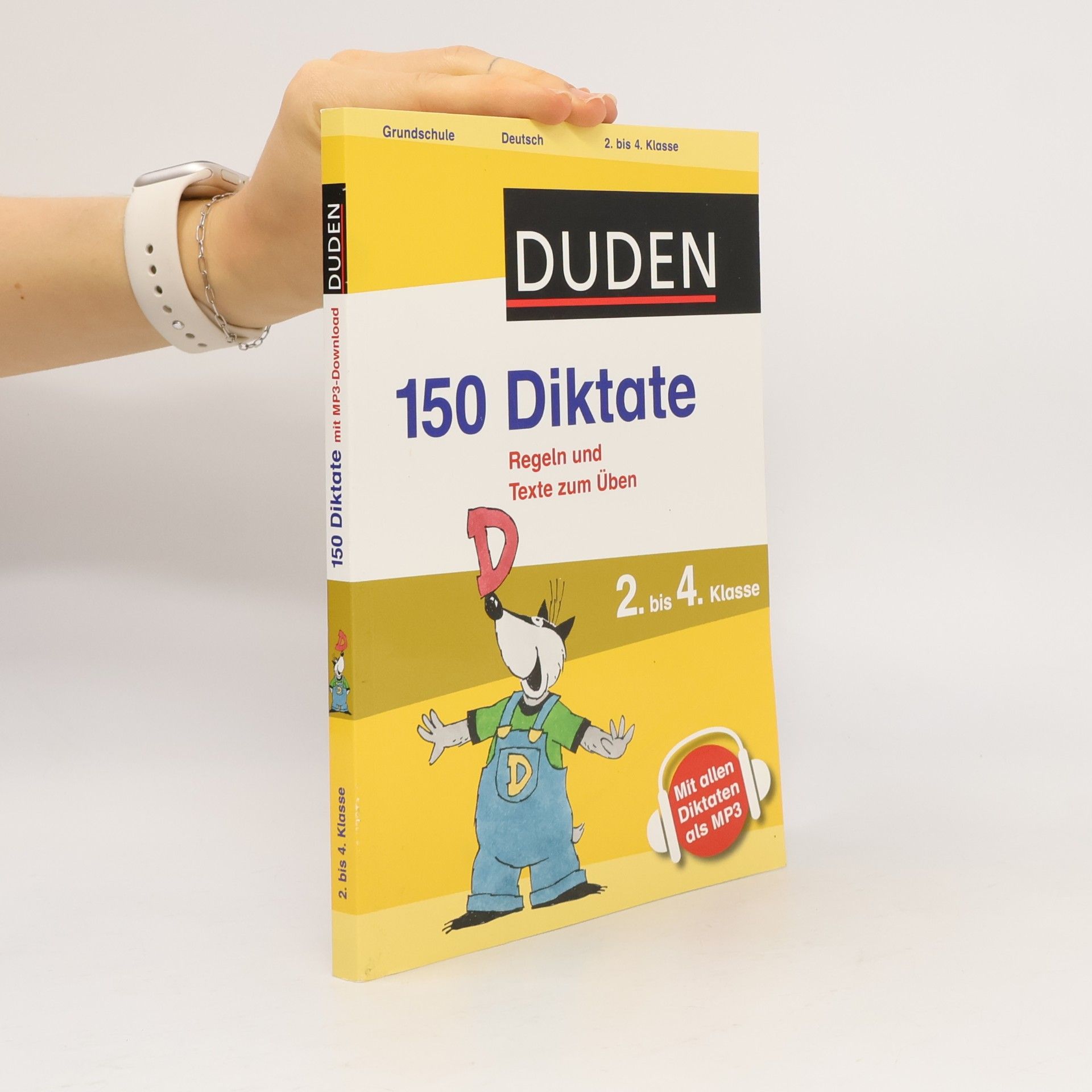 150 Diktate. Regeln und Texte zum Üben. 2. bis 4. Klasse