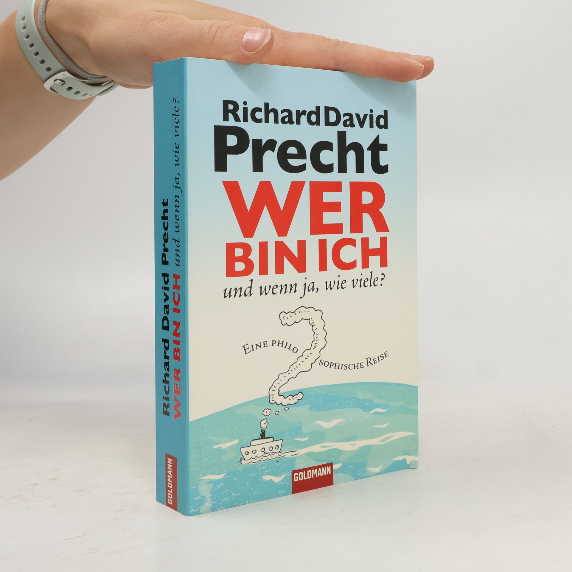 Richard David Precht Wer bin ich - und wenn ja, wie viele?