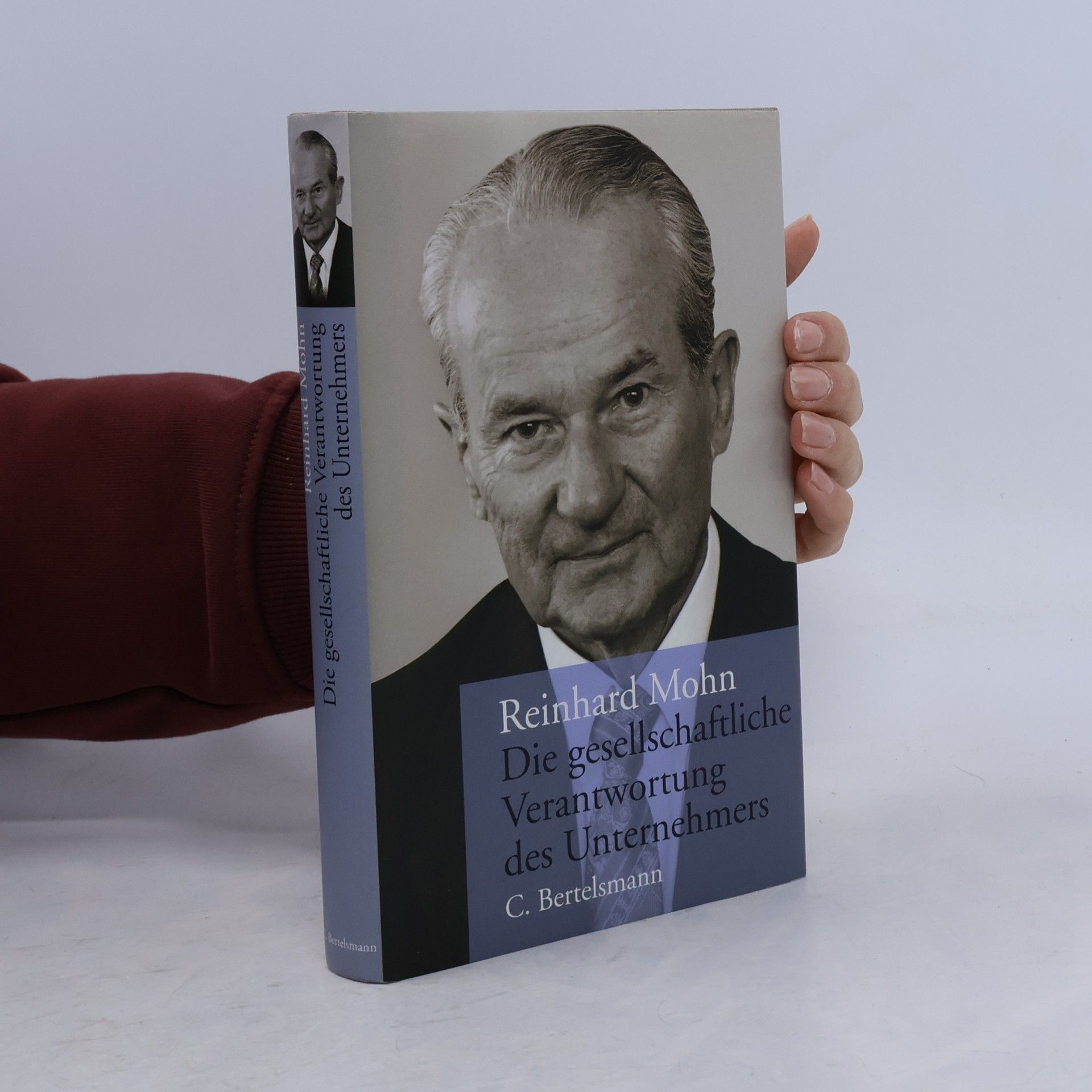 Reinhard Mohn Die gesellschaftliche Verantwortung des Unternehmers