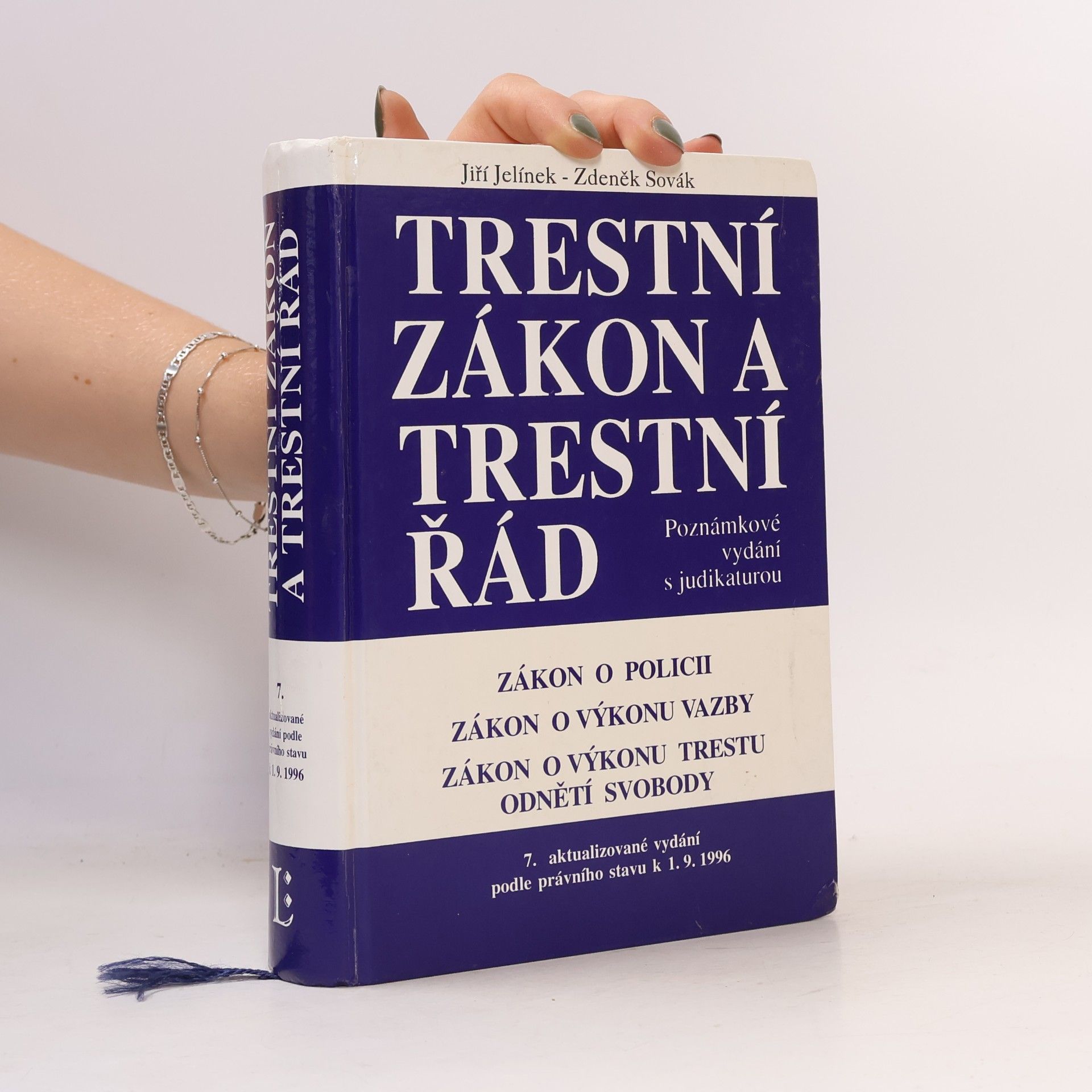 Trestní zákon a trestní řád : úplné znění zákonů o policii, o výkonu vazby, o výkonu trestu odnětí svobody