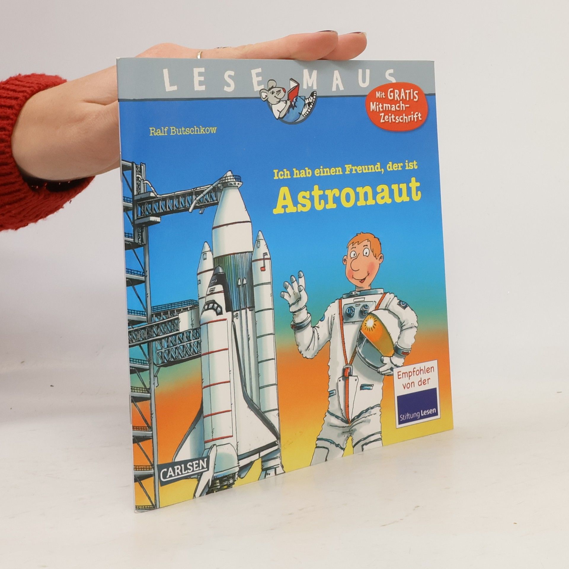 Lesemaus. Ich hab einen Freund, der ist Astronaut
