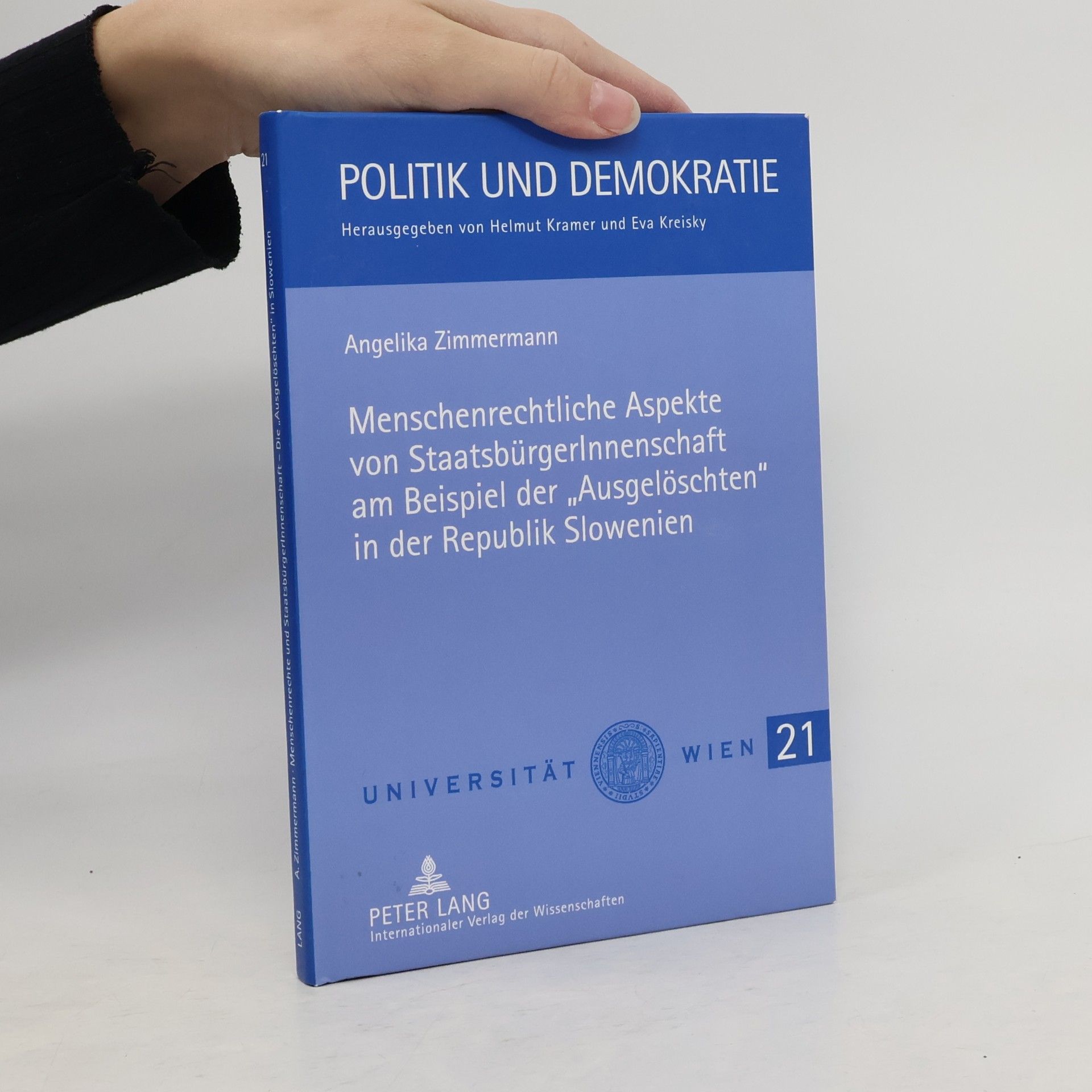 Politik und Demokratie - 21: Menschenrechtliche Aspekte von StaatsbürgerInnenschaft am Beispiel der 'Ausgelöschten' in der Republik Slowenien