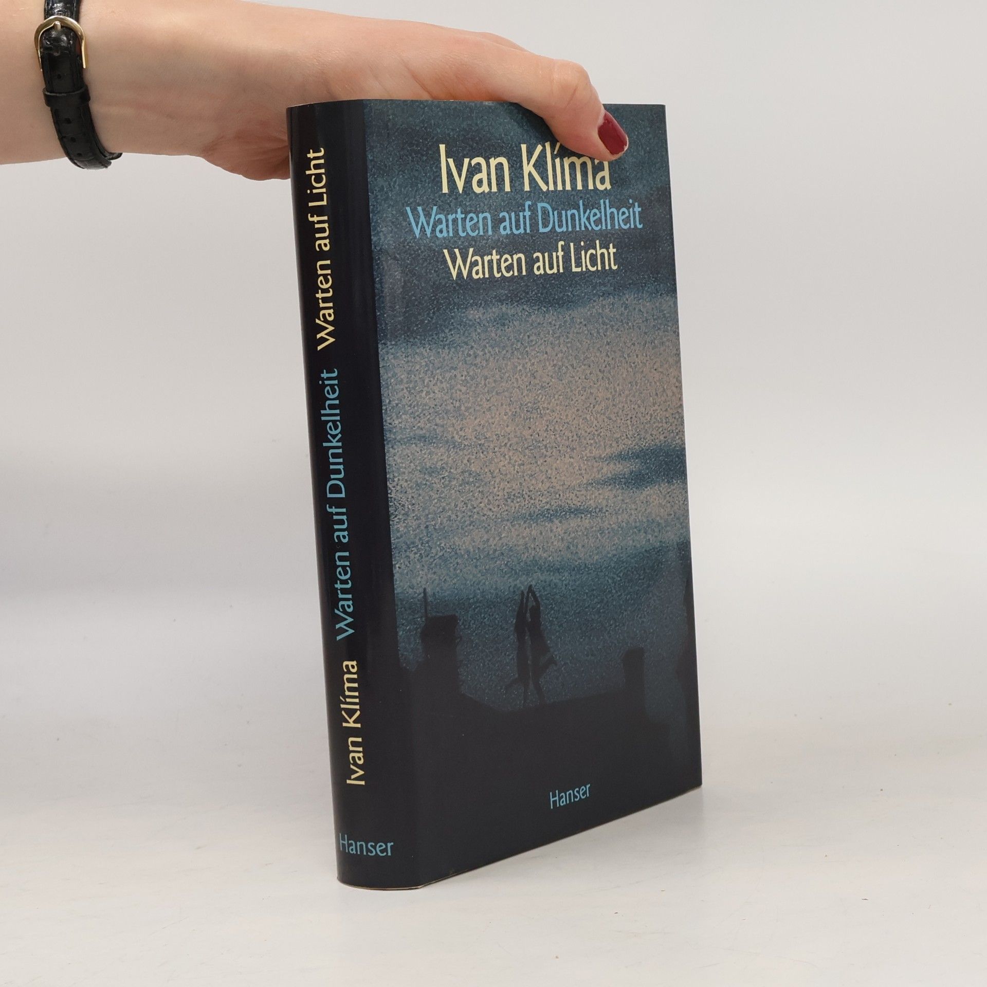 Ivan Klíma Warten auf Dunkelheit, Warten auf Licht