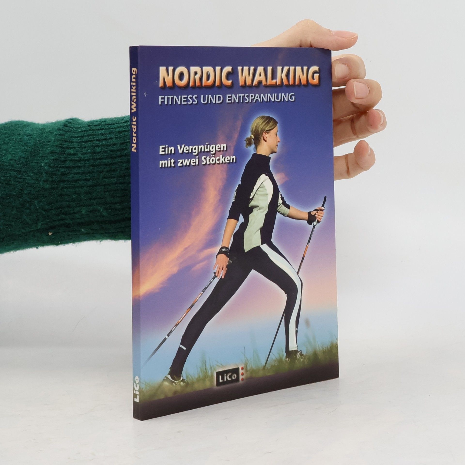 Autorenkollektiv Nordic Walking. Fitness und Entspannung