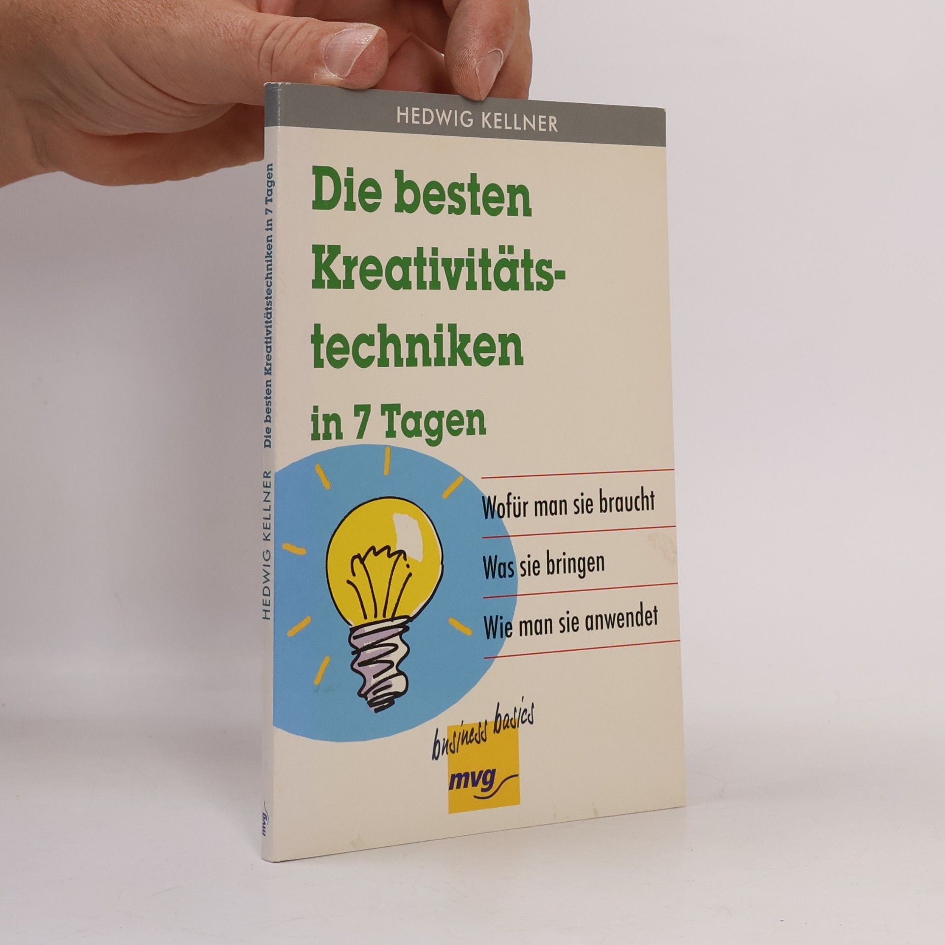 Die besten Kreativitätstechniken in 7 Tagen.