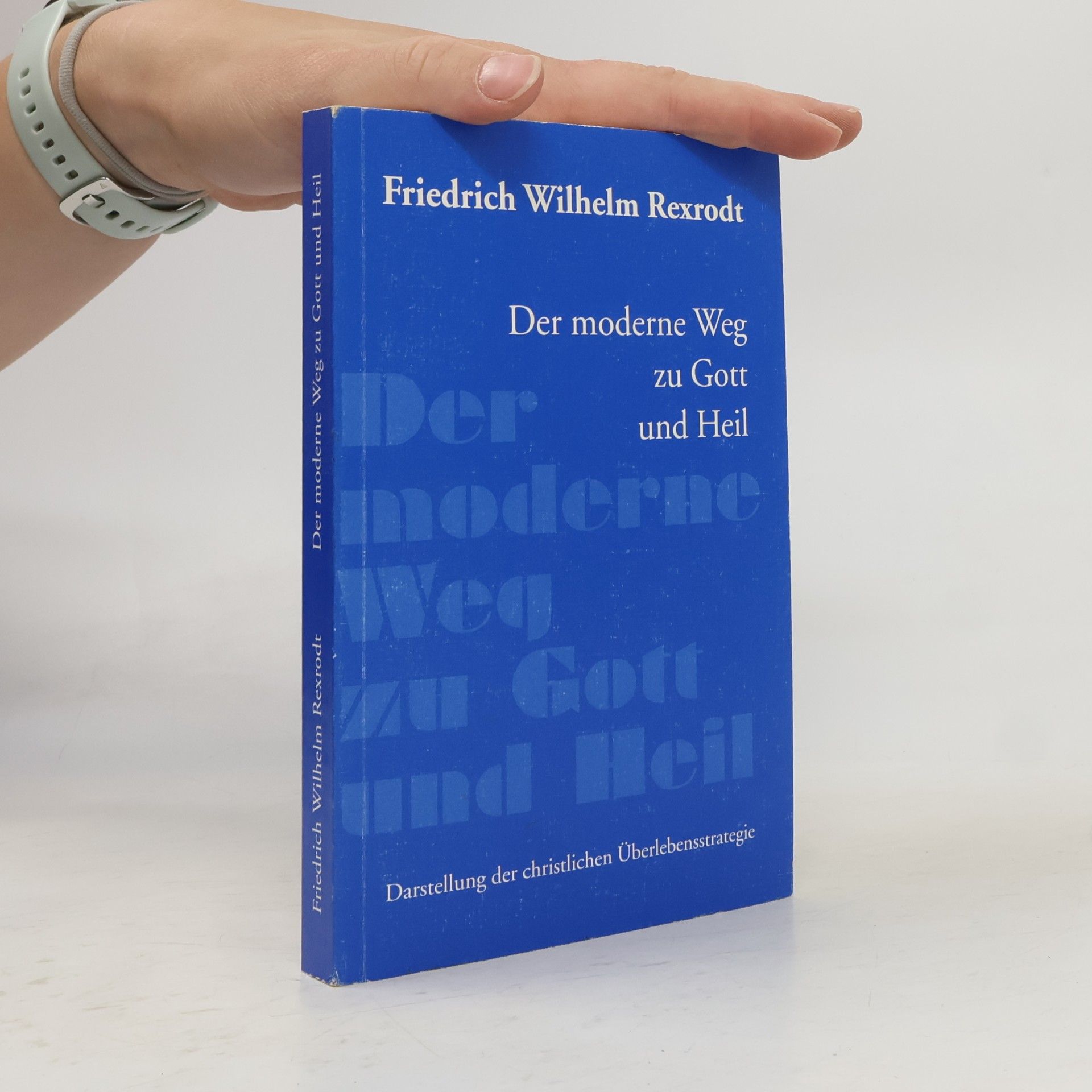Friedrich Wilhelm Rexrodt Der moderne Weg zu Gott und Heil