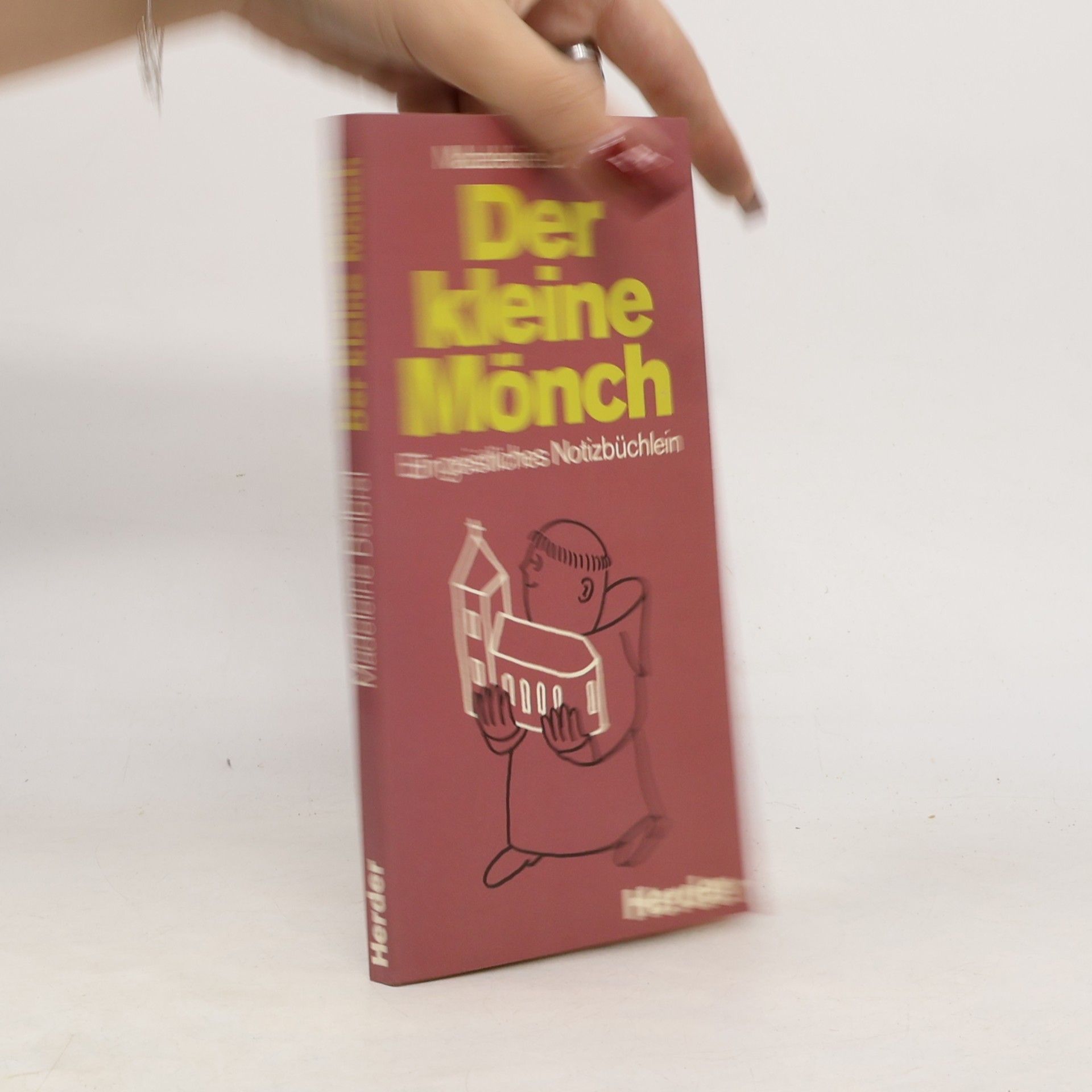 Der Kleine Mönch : ein geistliches Notizbüchlein