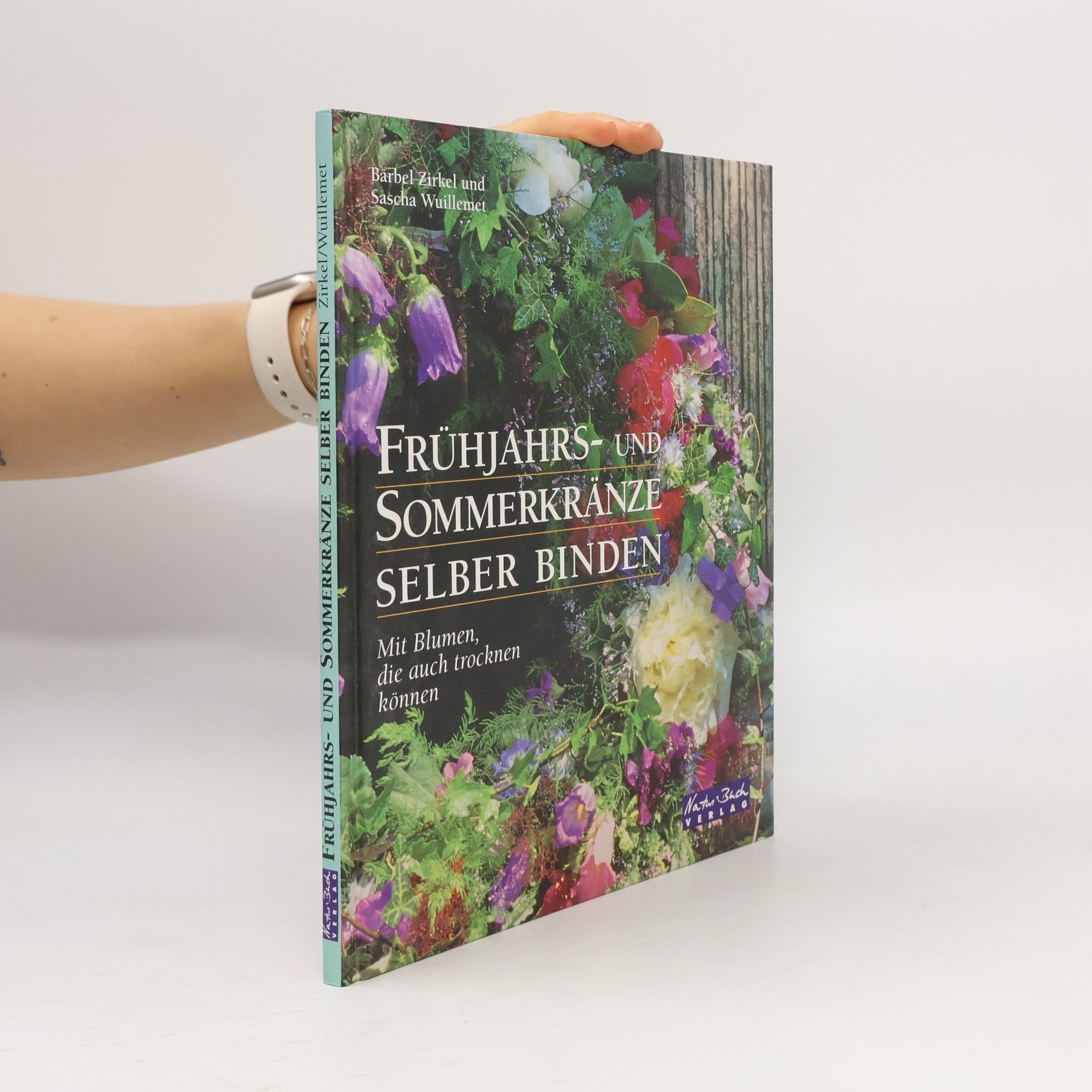 Bärbel Zirkel Frühjahrs- und Sommerkränze selber binden