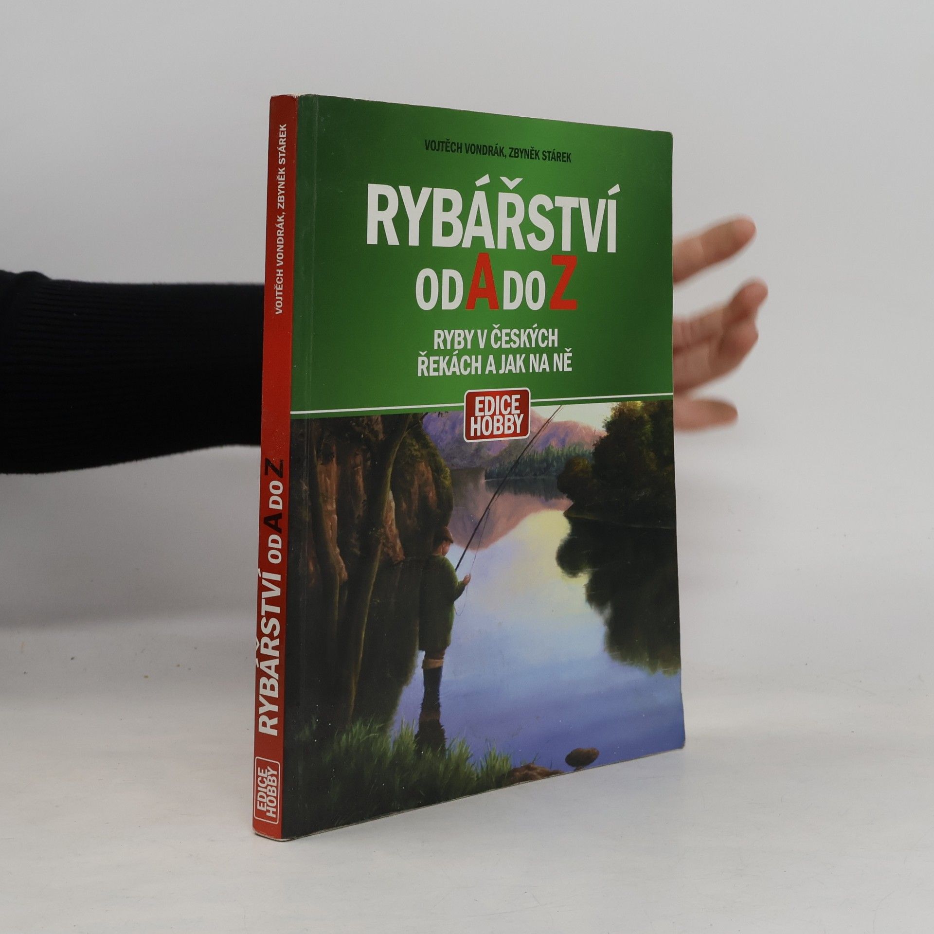 Rybářství od A do Z. Ryby v českých řekách a jak na ně