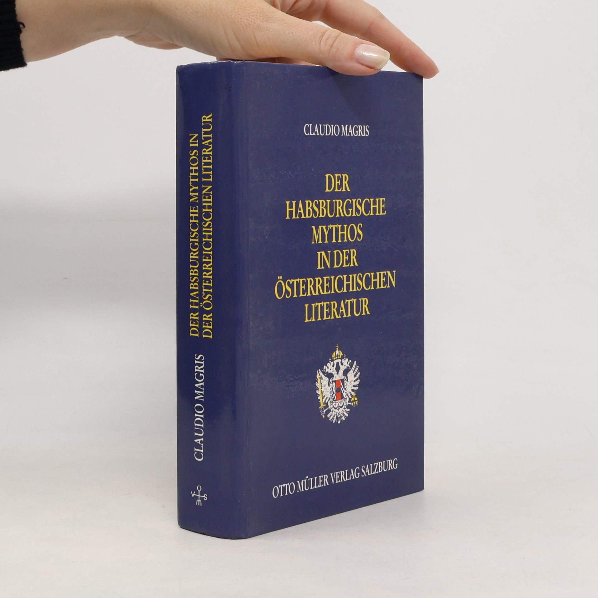 Der habsburgische Mythos in der österreichischen Literatur