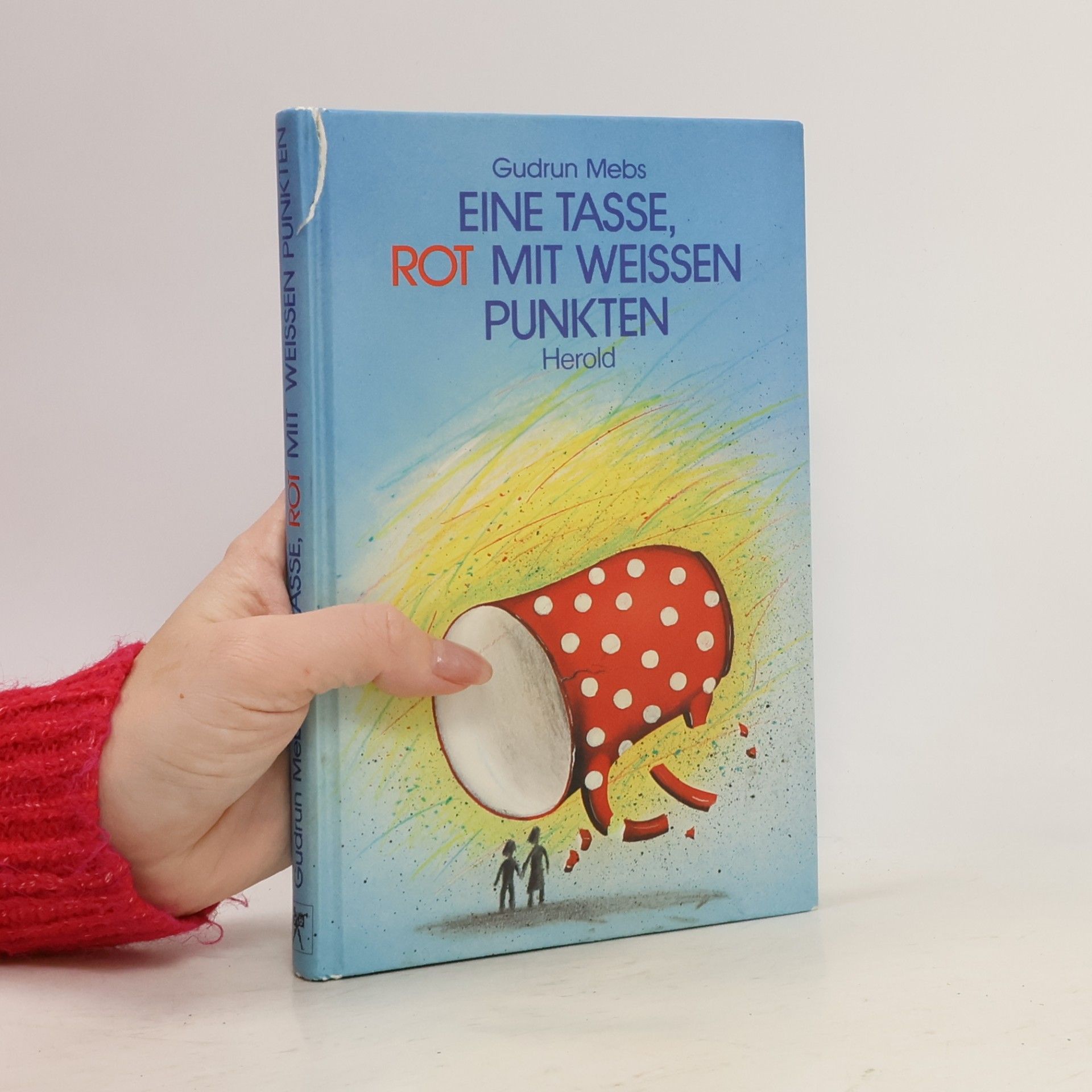 Gudrun Mebs Eine Tasse, rot mit weißen Punkten (Ab 8 J.)