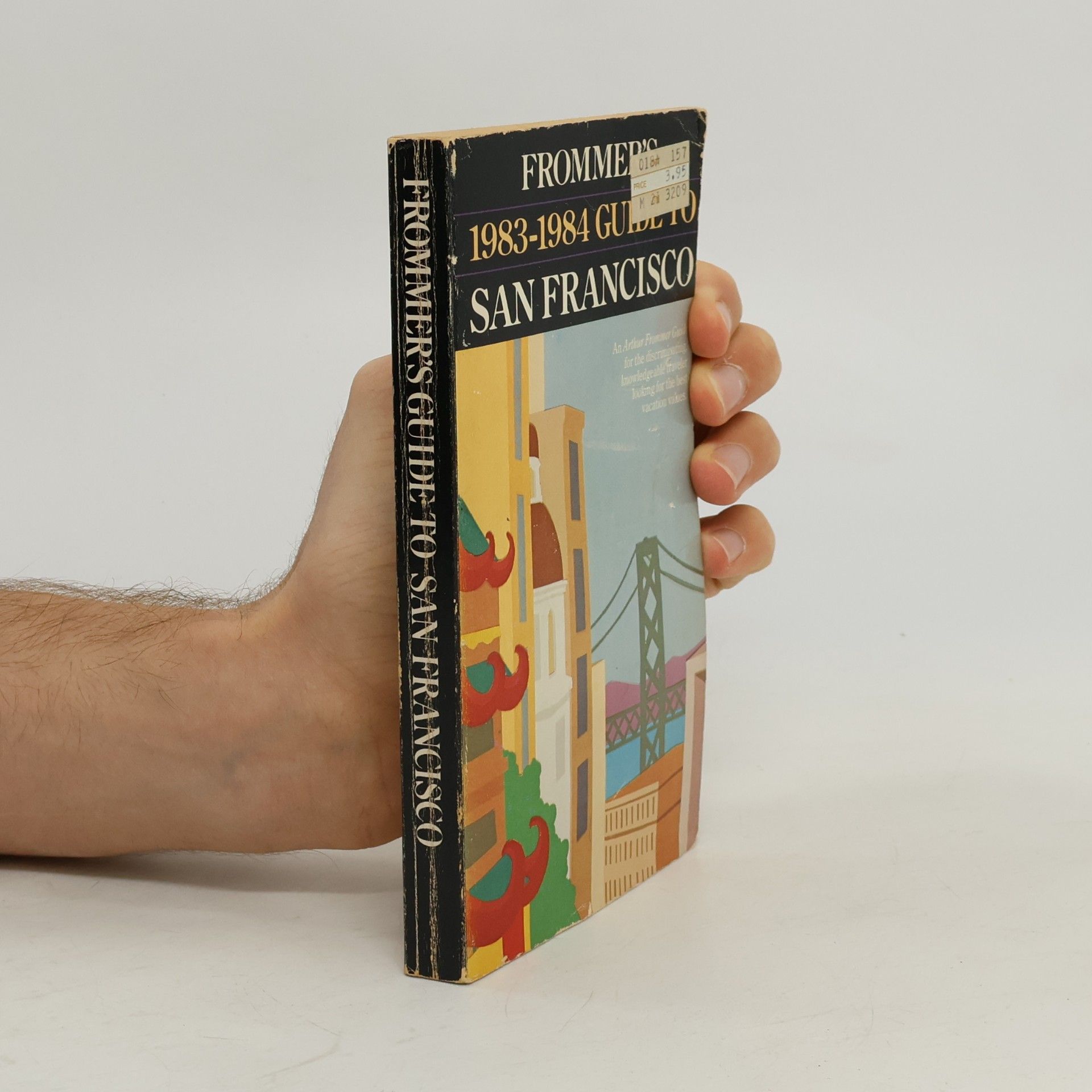 Alena Lasley Frommer's Guide to San Francisco 1983-84