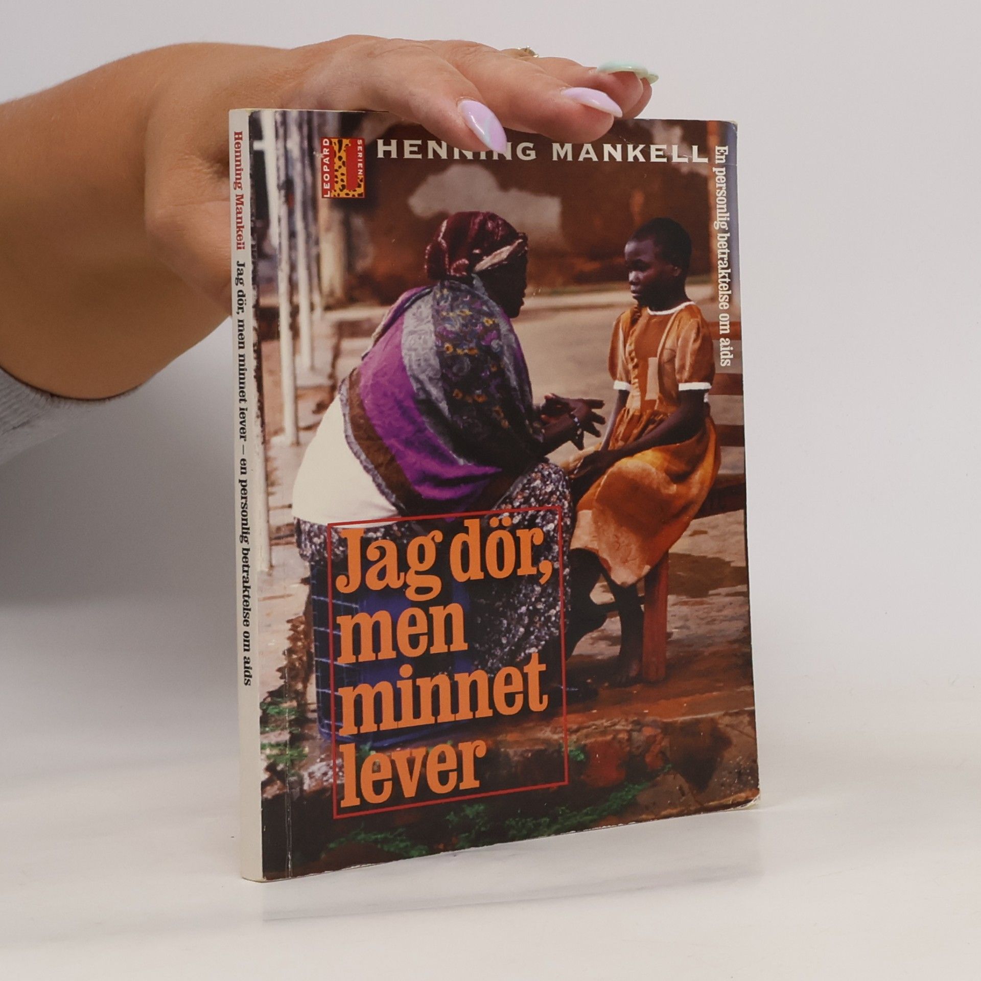 Henning Mankell Jag dör, men minnet lever