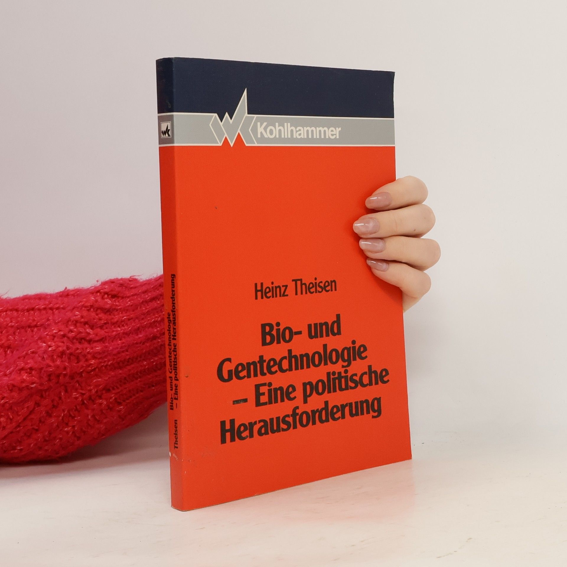 Heinz Theisen Bio- und Gentechnologie - Eine politische Herausforderung