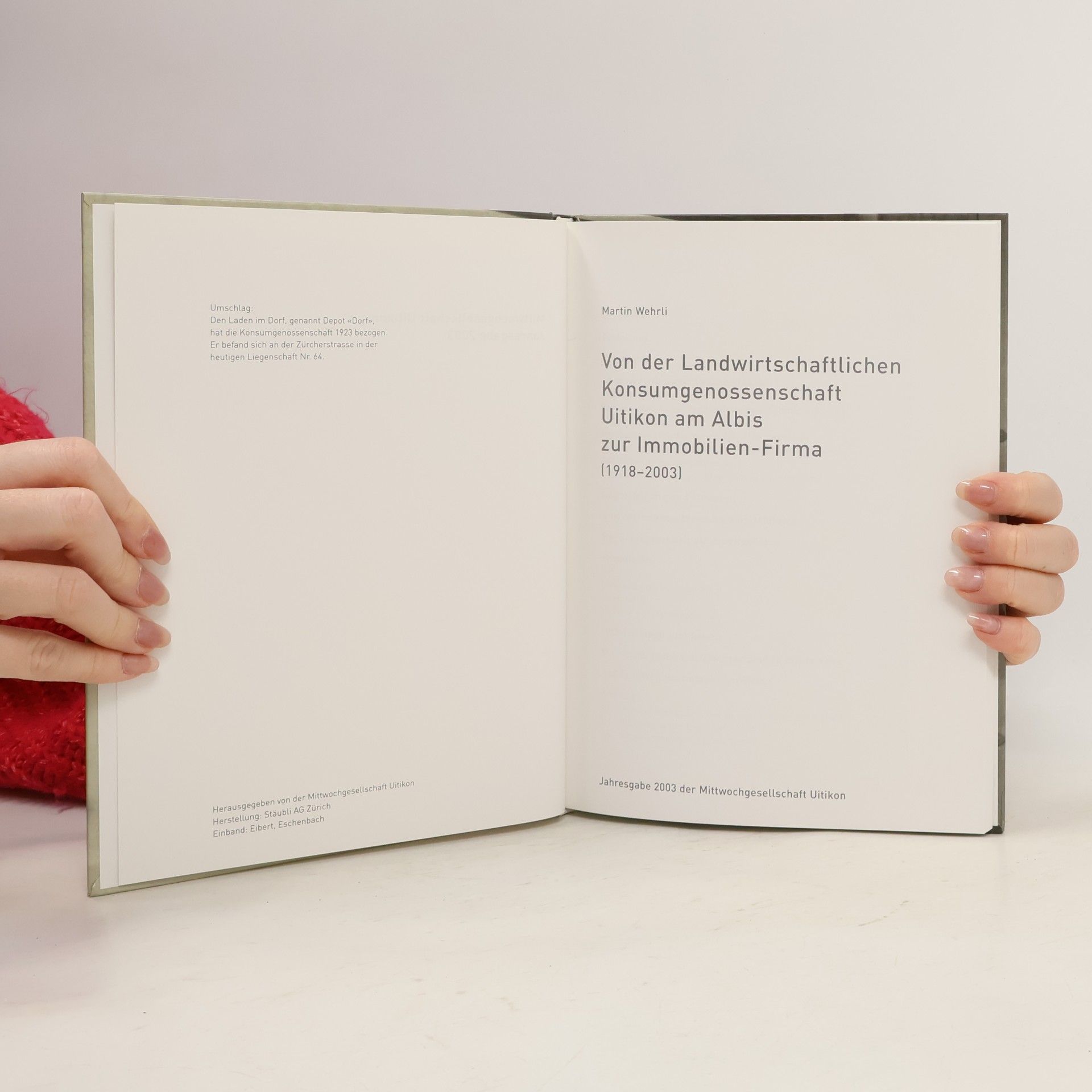 Martina Wehrli Johns Von der Landwirtschaftlichen Konsumgenossenschaft Uitikon am Albis zur Immobilien-Firma (1918-2003)