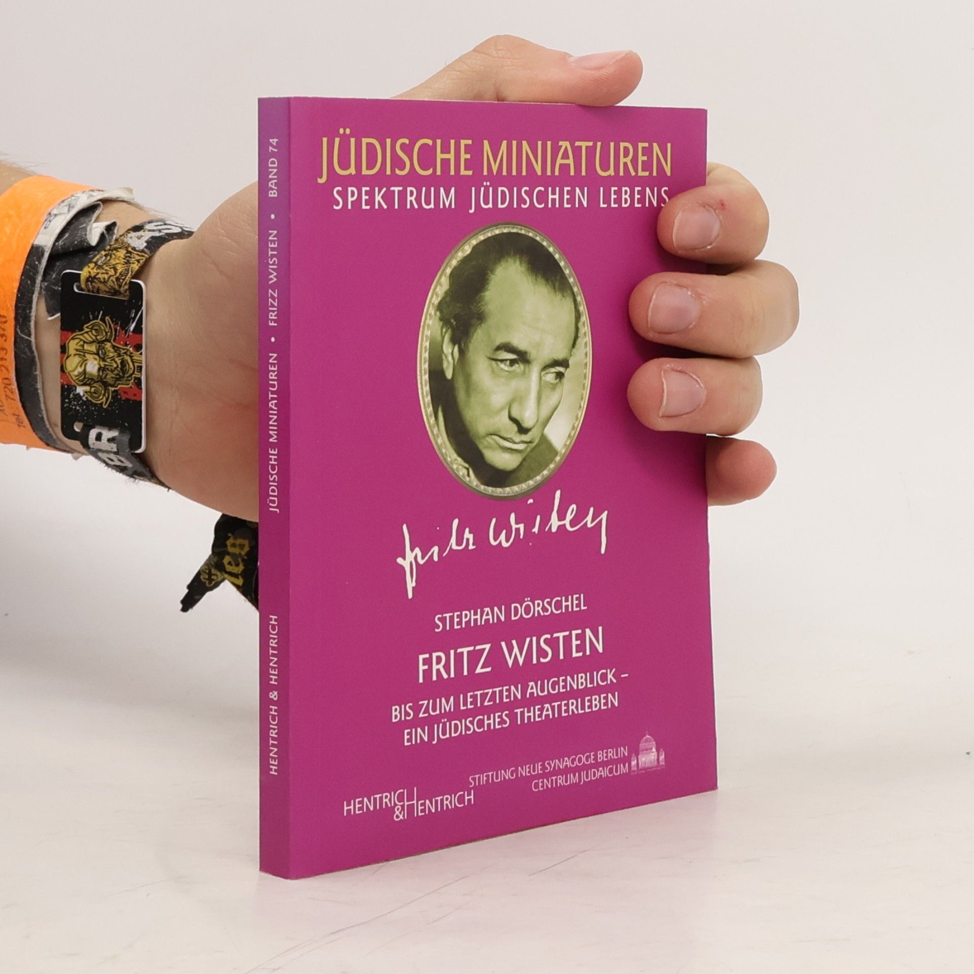 Fritz Wisten. Bis zum letzten Augenblick - ein jüdisches Theaterleben