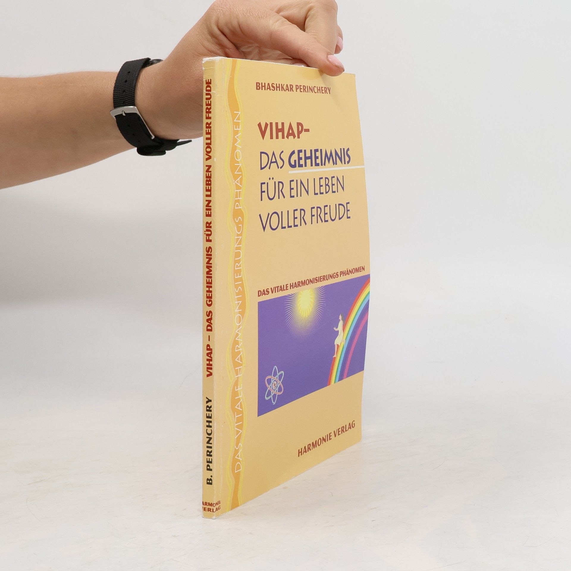 Vihap - Das Geheimnis für ein Leben voller Freude