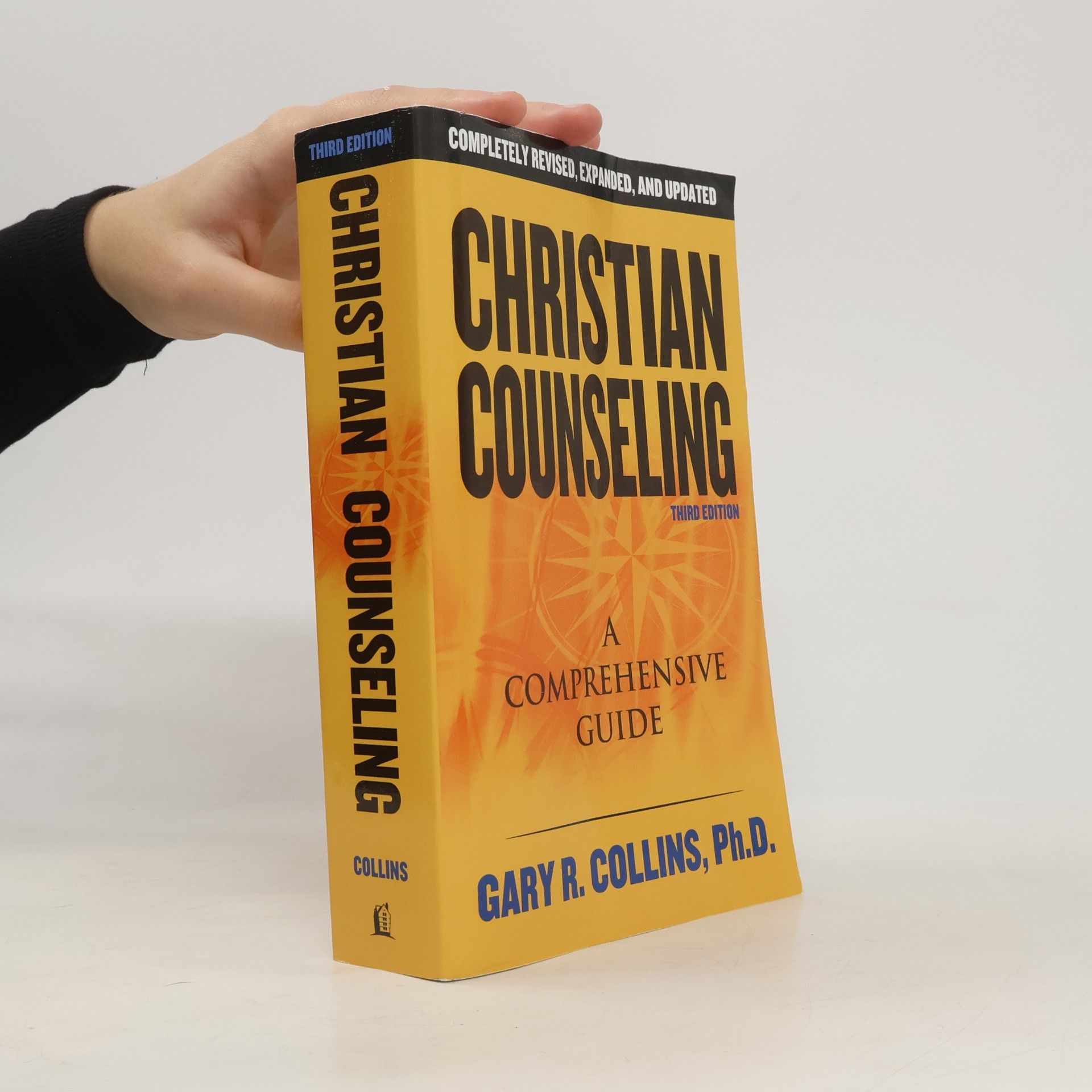 Gary R. Collins Christian Counseling 3rd Edition - Completely Revised, Expanded, and Updated