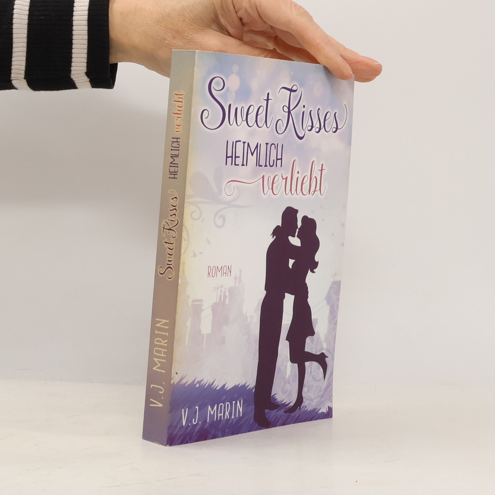 V. J. Marin Herzmomente - 2: Sweet Kisses Heimlich verliebt