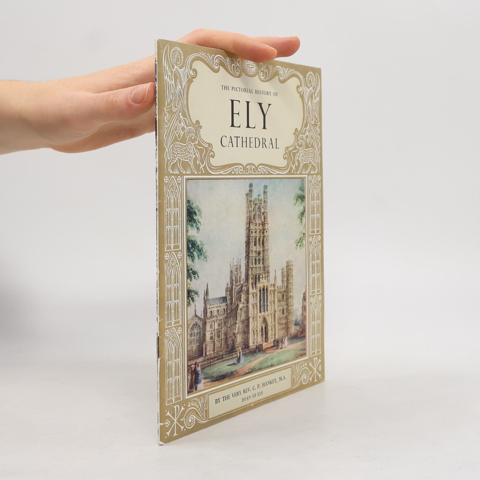The Pictorial History of Ely Cathedral