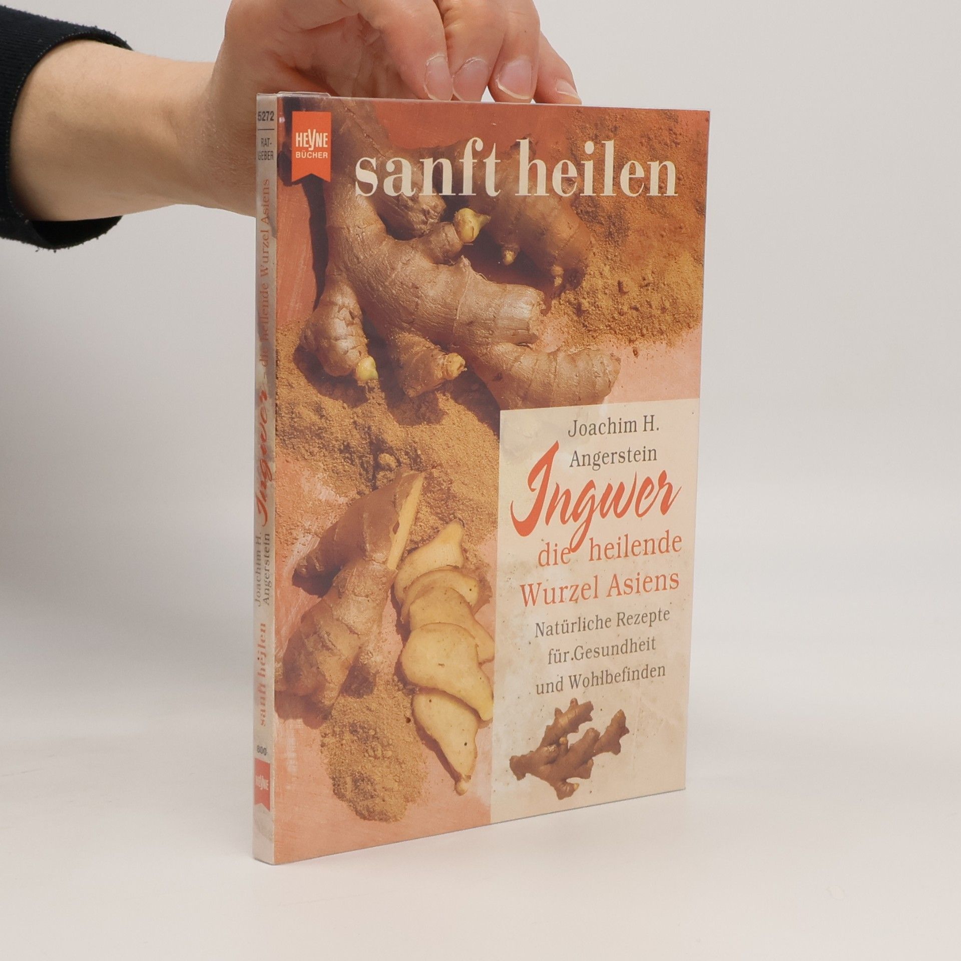 Joachim H. Angerstein Ingwer, die heilende Wurzel Asiens