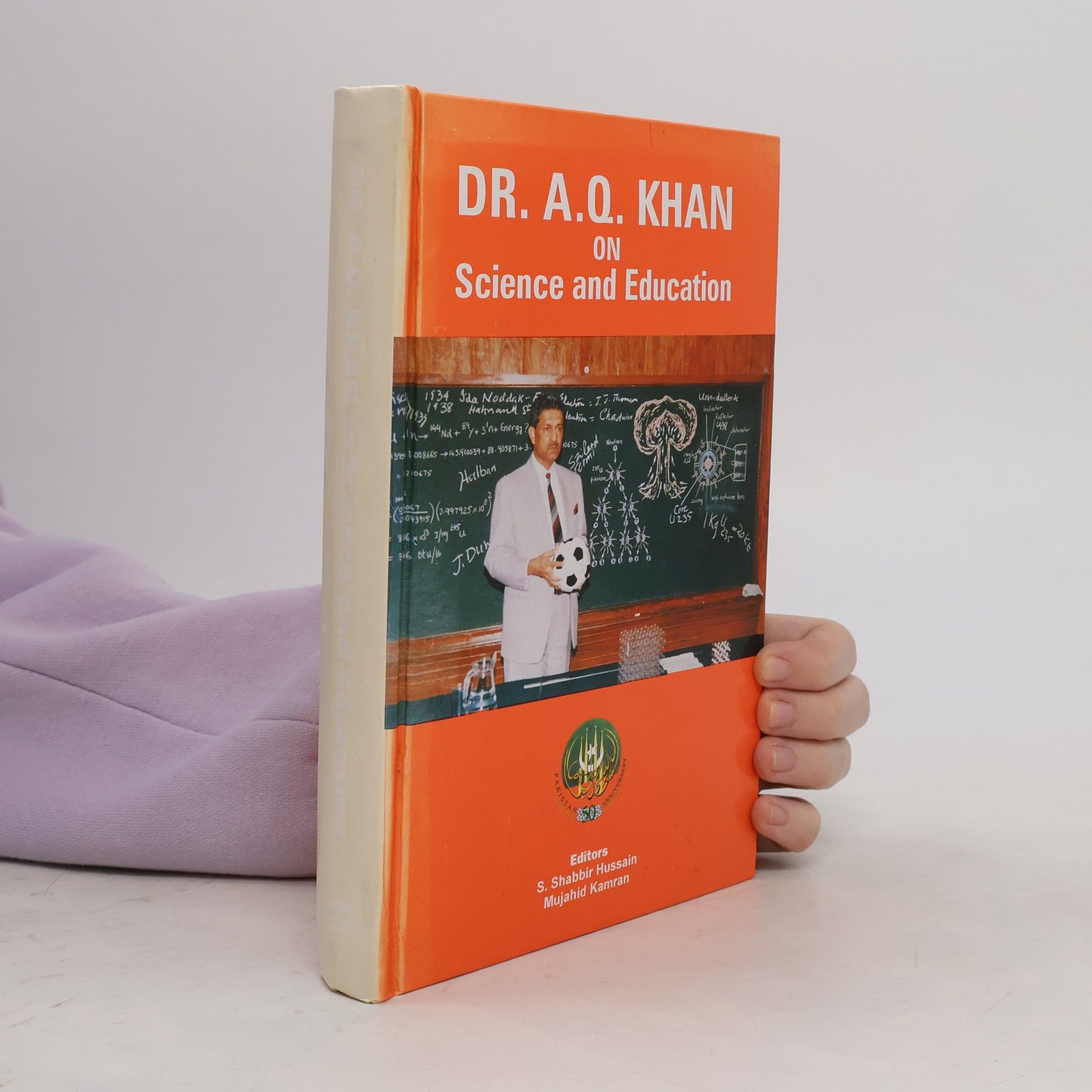 Abdul Qadeer Khan Dr. A.Q. Khan on Science and Education