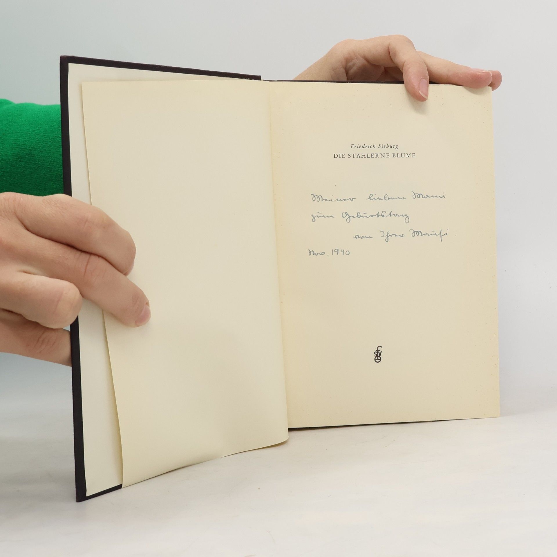 Friedrich Sieburg Die stählerne Blume