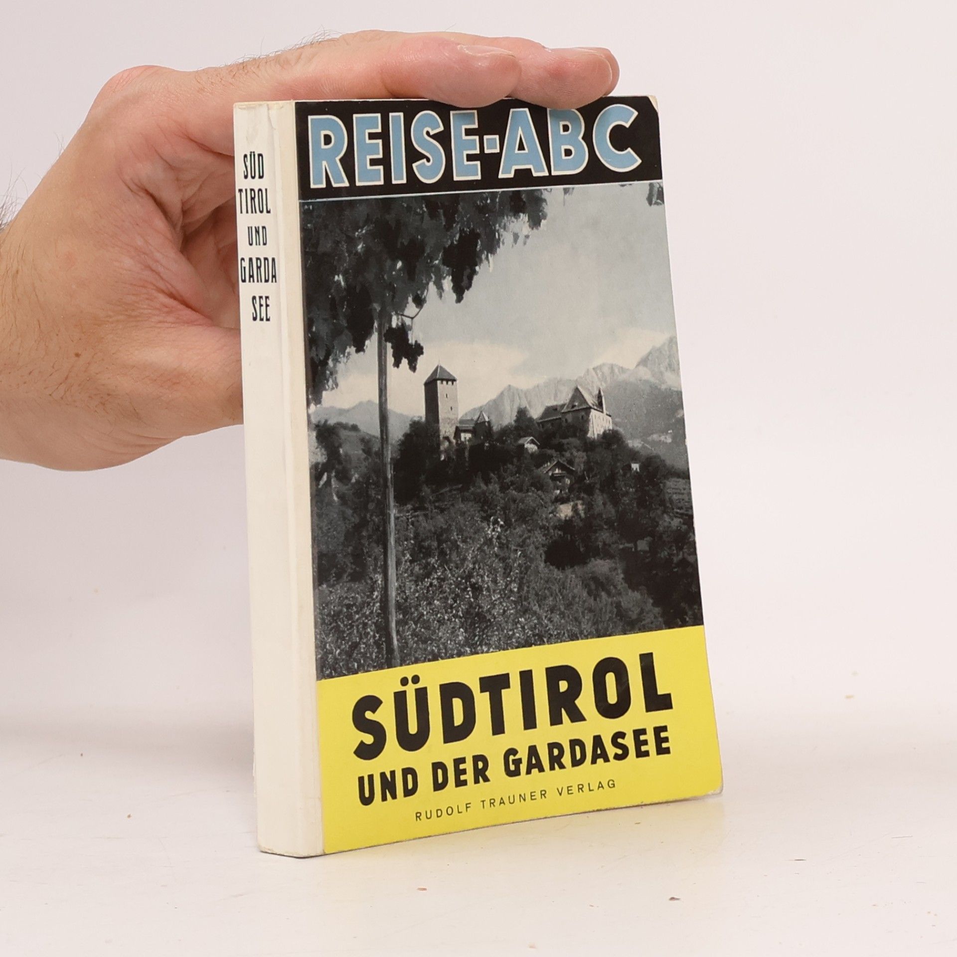Reise ABC. Südtirol und der Gardasee