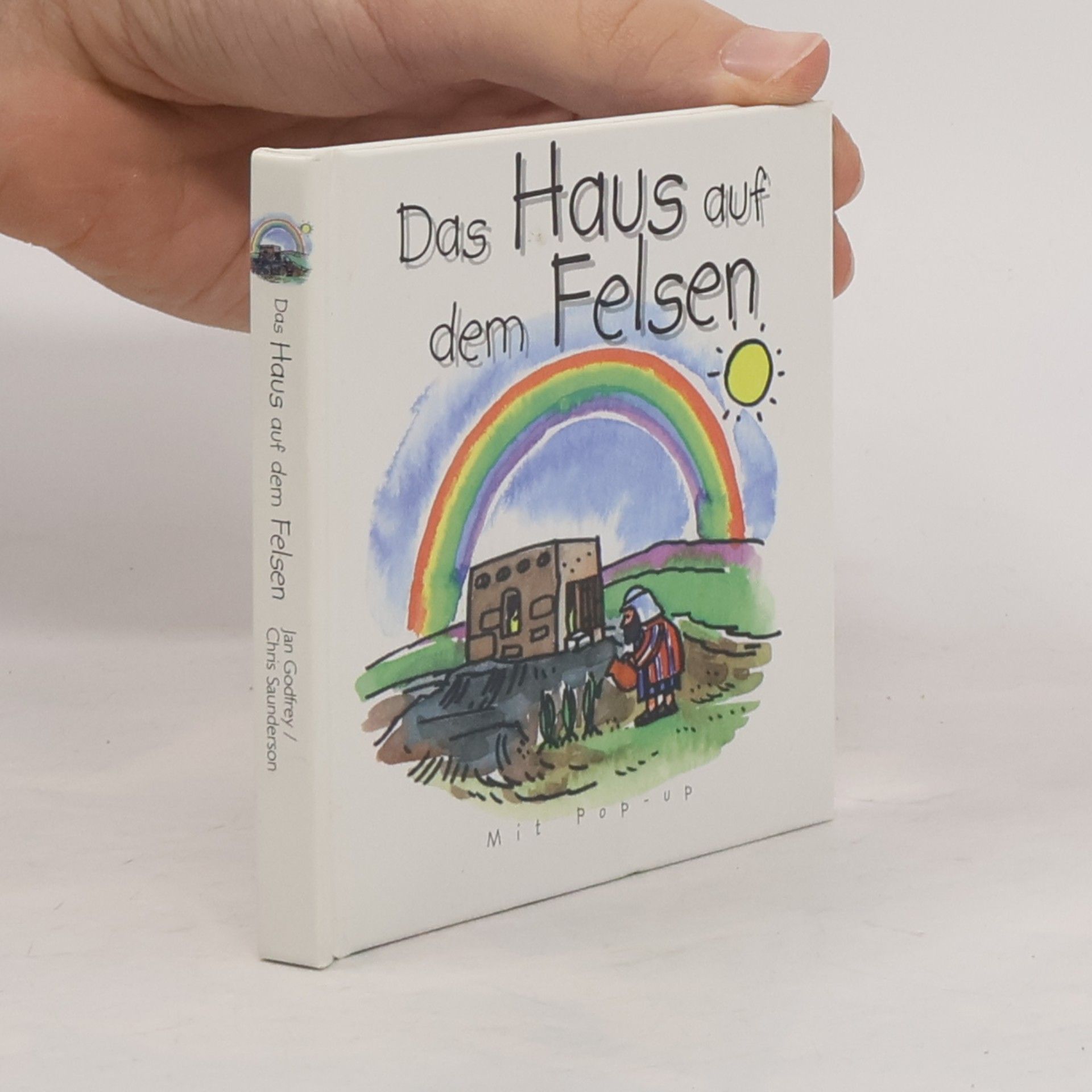 Das Haus auf dem Felsen. Pop-up-Gleichnisse. (Ab 4 J.).