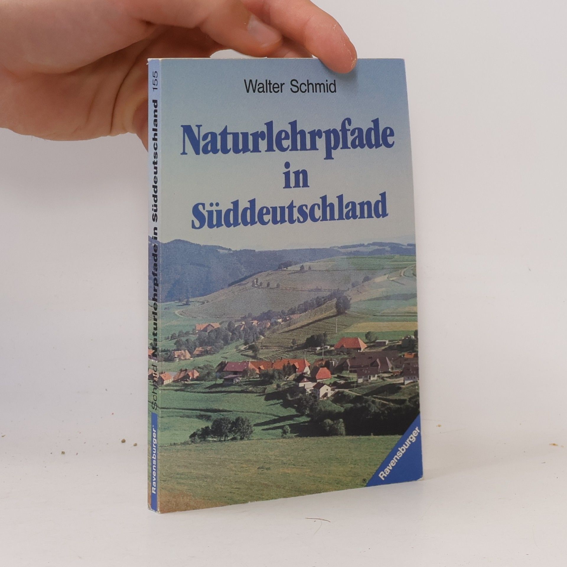 Walter Fabian Schmid Die schönsten Naturlehrpfade Süddeutschlands