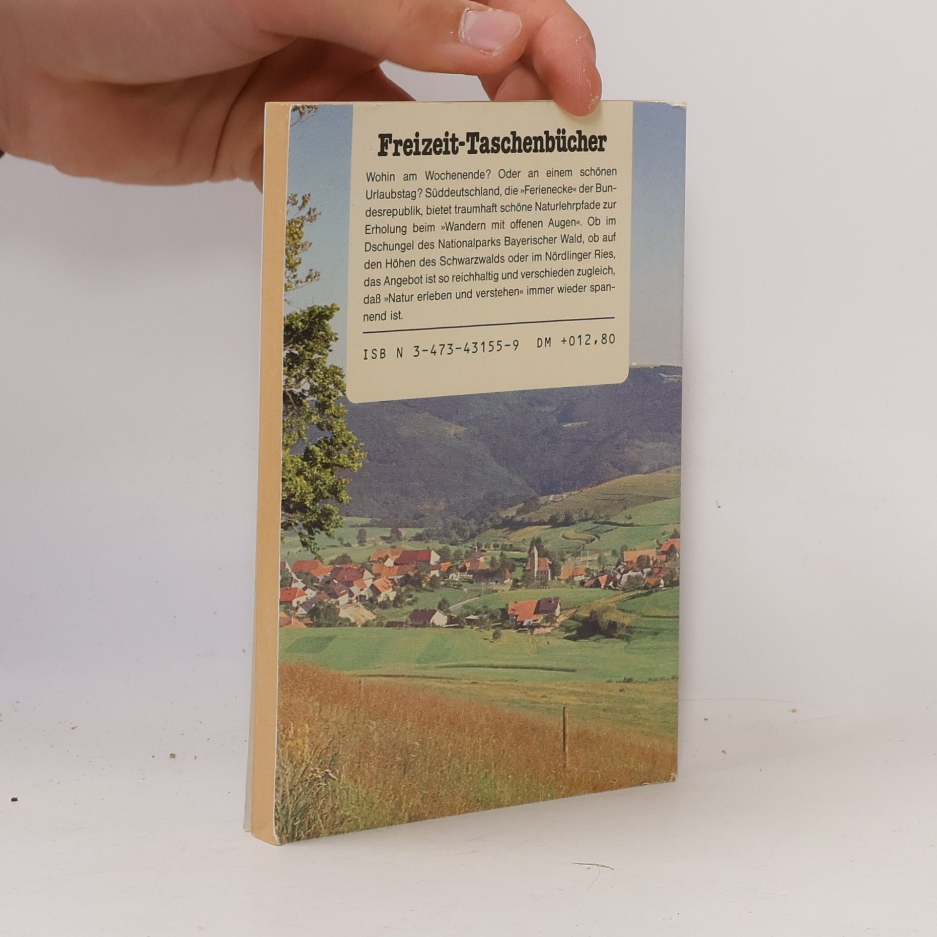Walter Fabian Schmid Die schönsten Naturlehrpfade Süddeutschlands