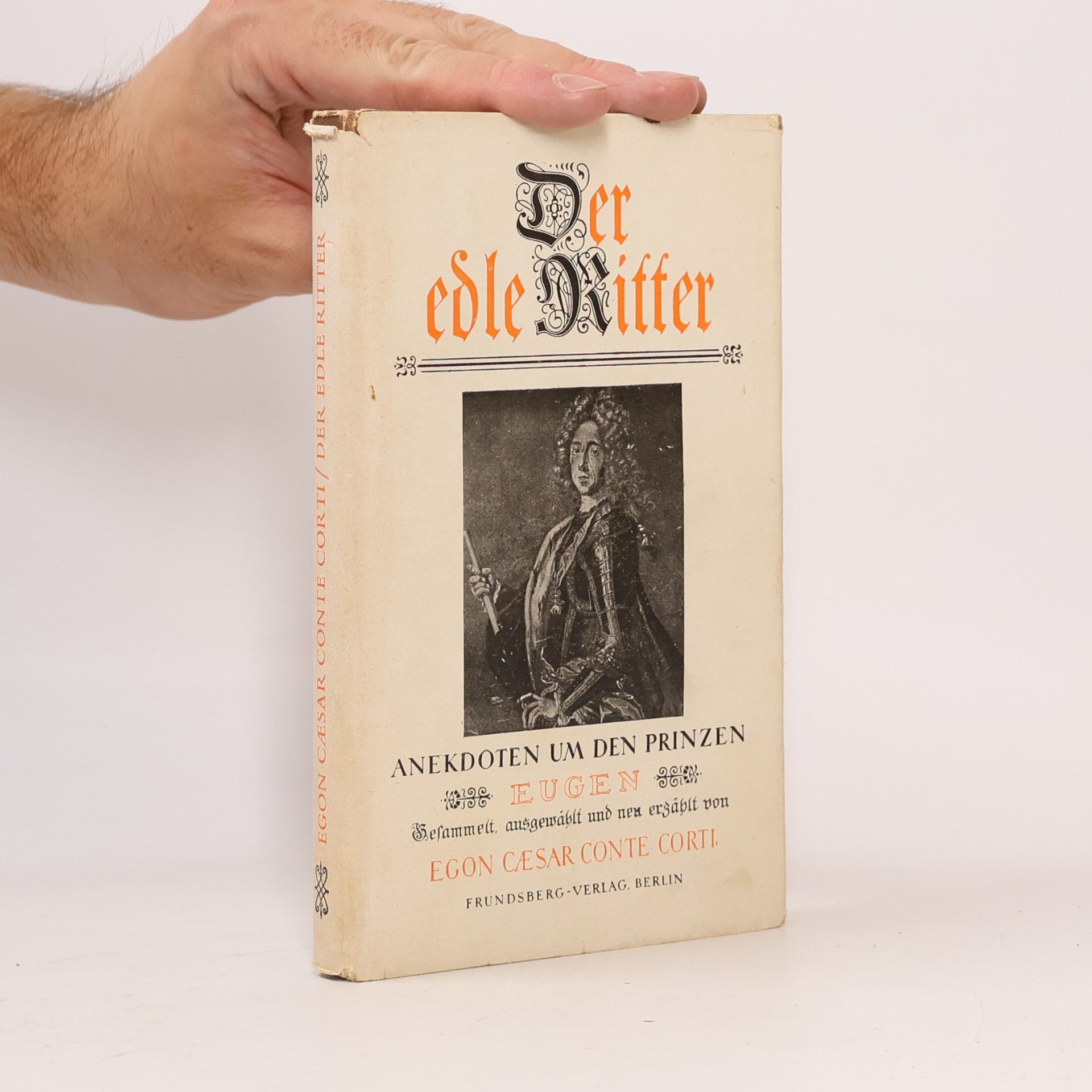Der edle Ritter: Anekdoten um den Prinzen Eugen