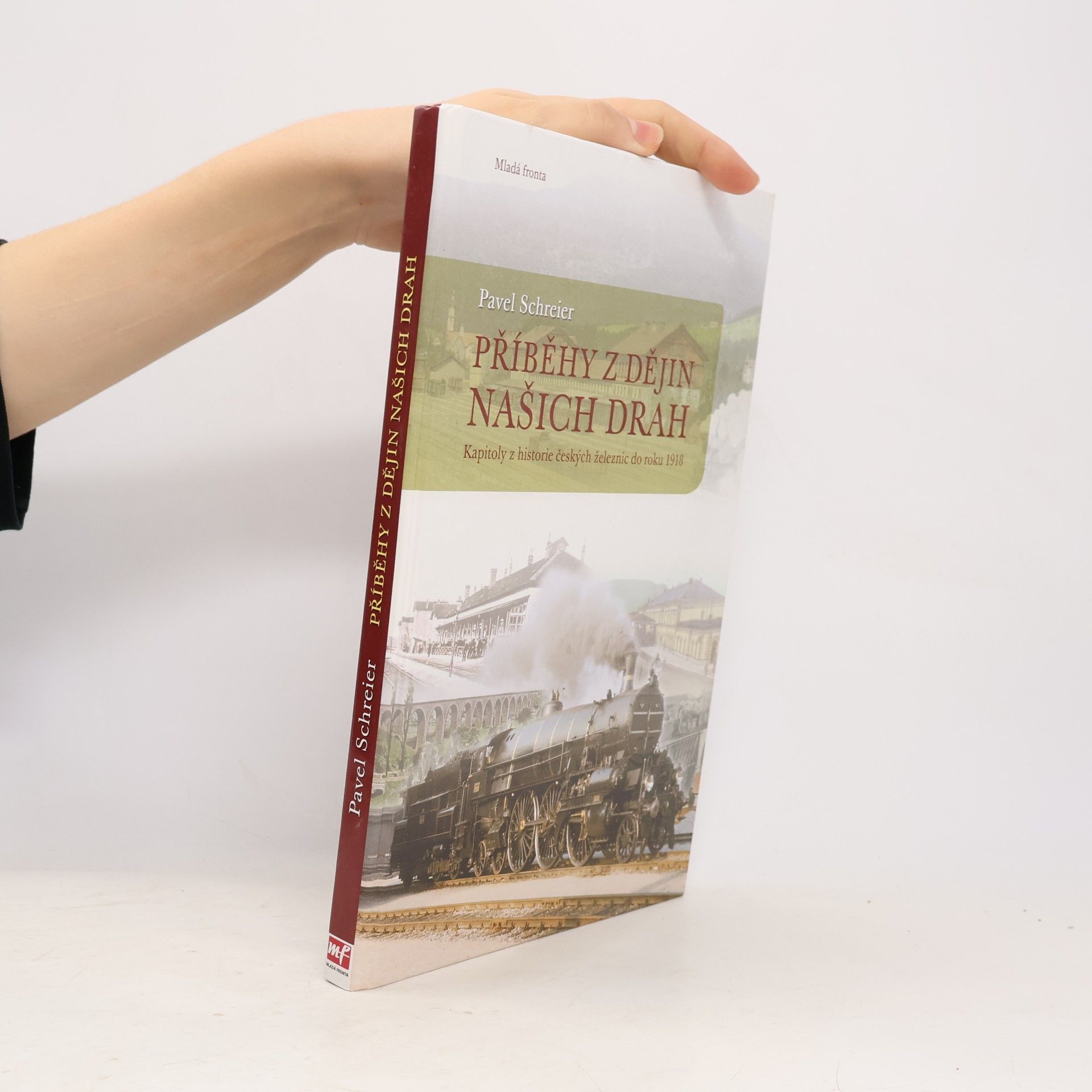 Příběhy z dějin našich drah: Kapitoly z historie českých železnic do roku 1918
