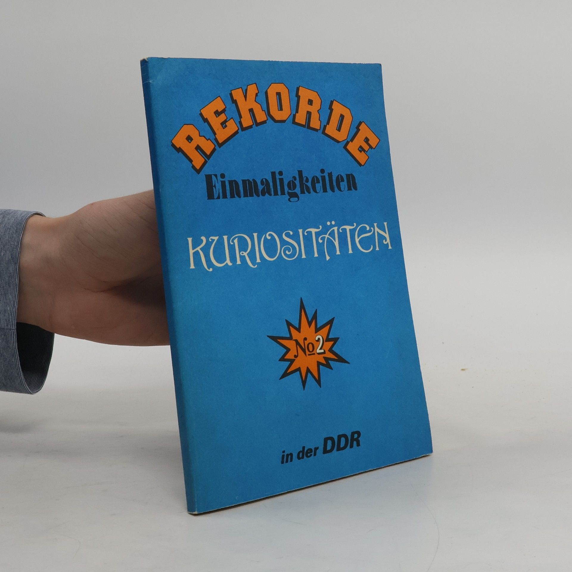 Rekorde. Einmaligkeiten. Kuriositäten in der DDR 2