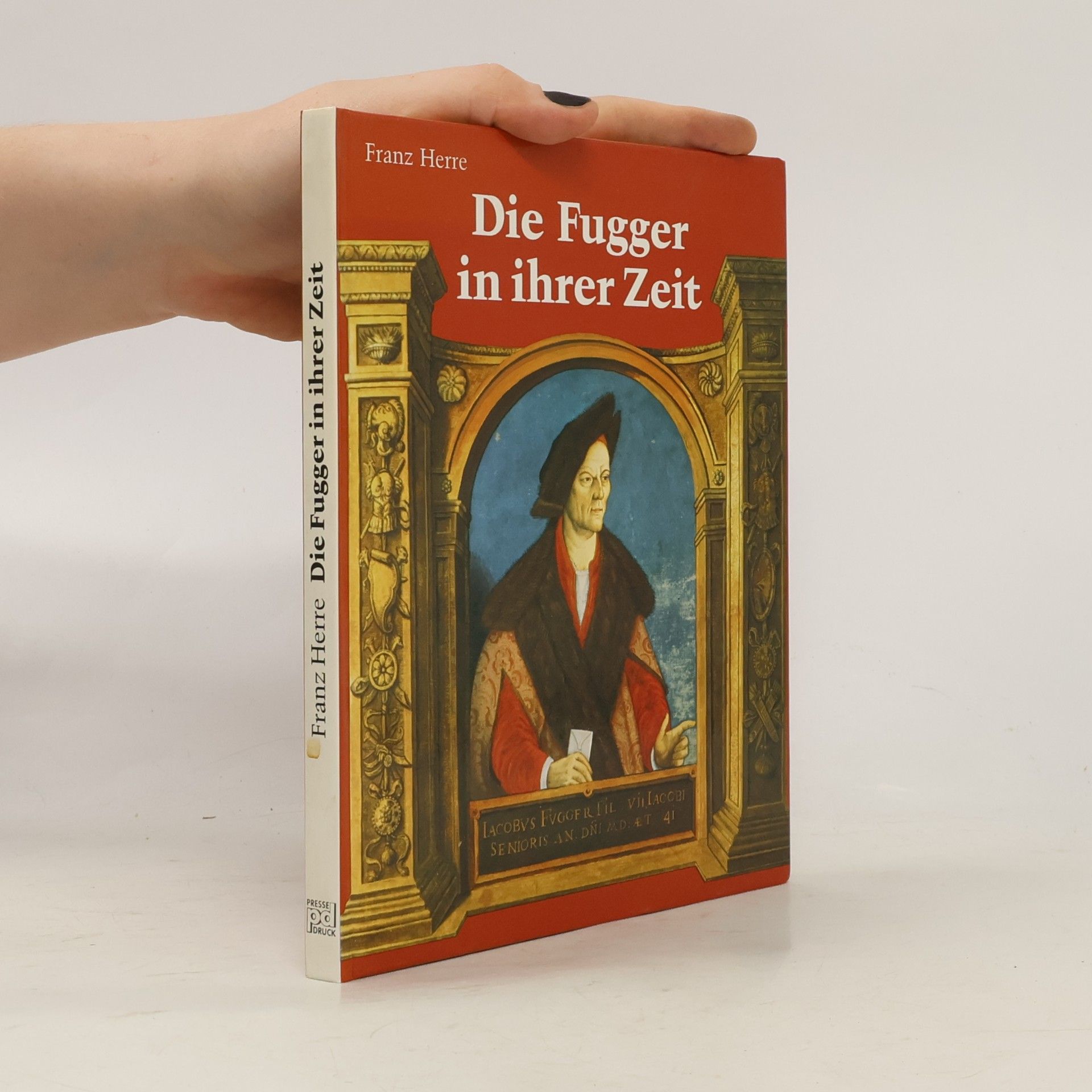 Franz Herre Die Fugger in ihrer Zeit