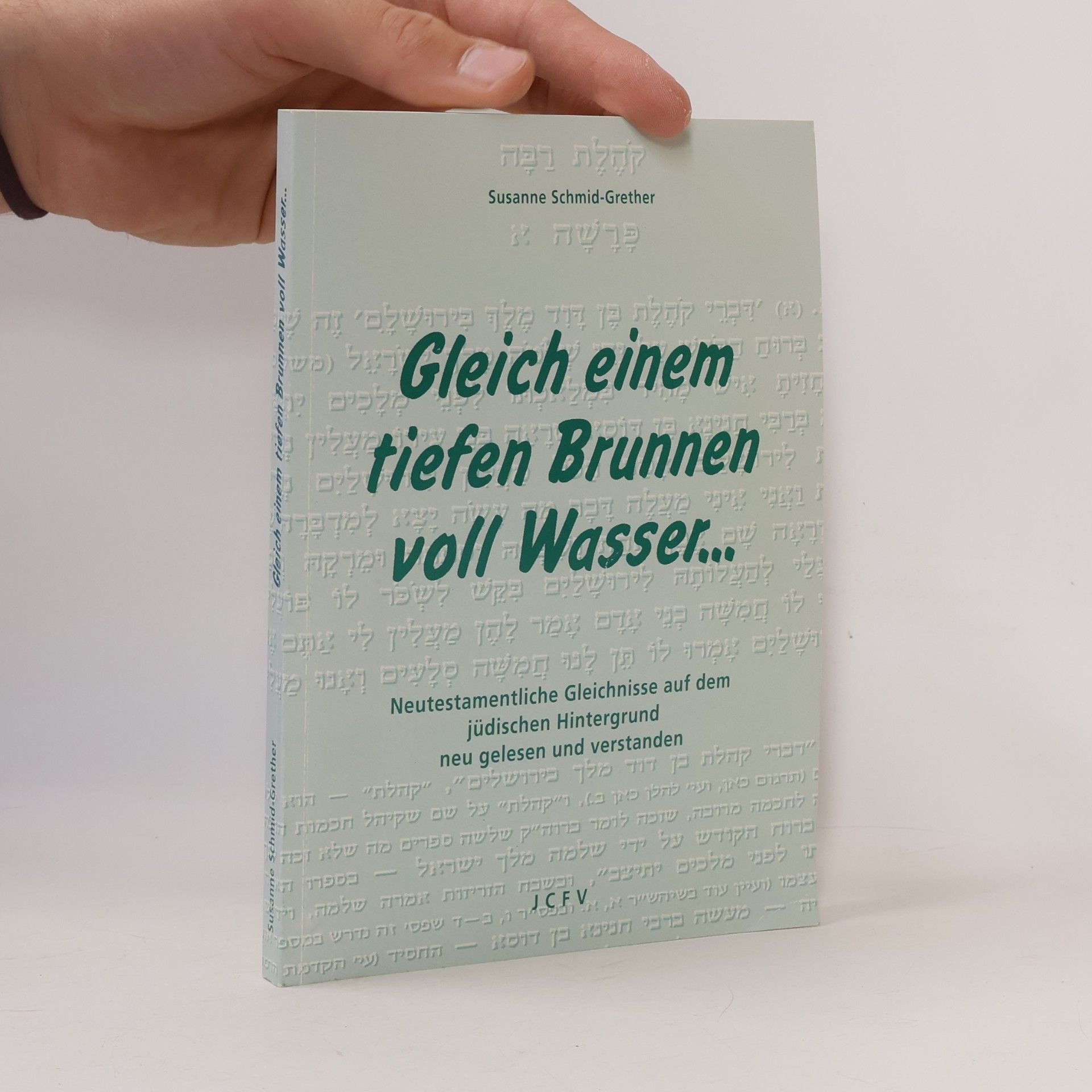 Gleich einem tiefen Brunnen voll Wasser ...