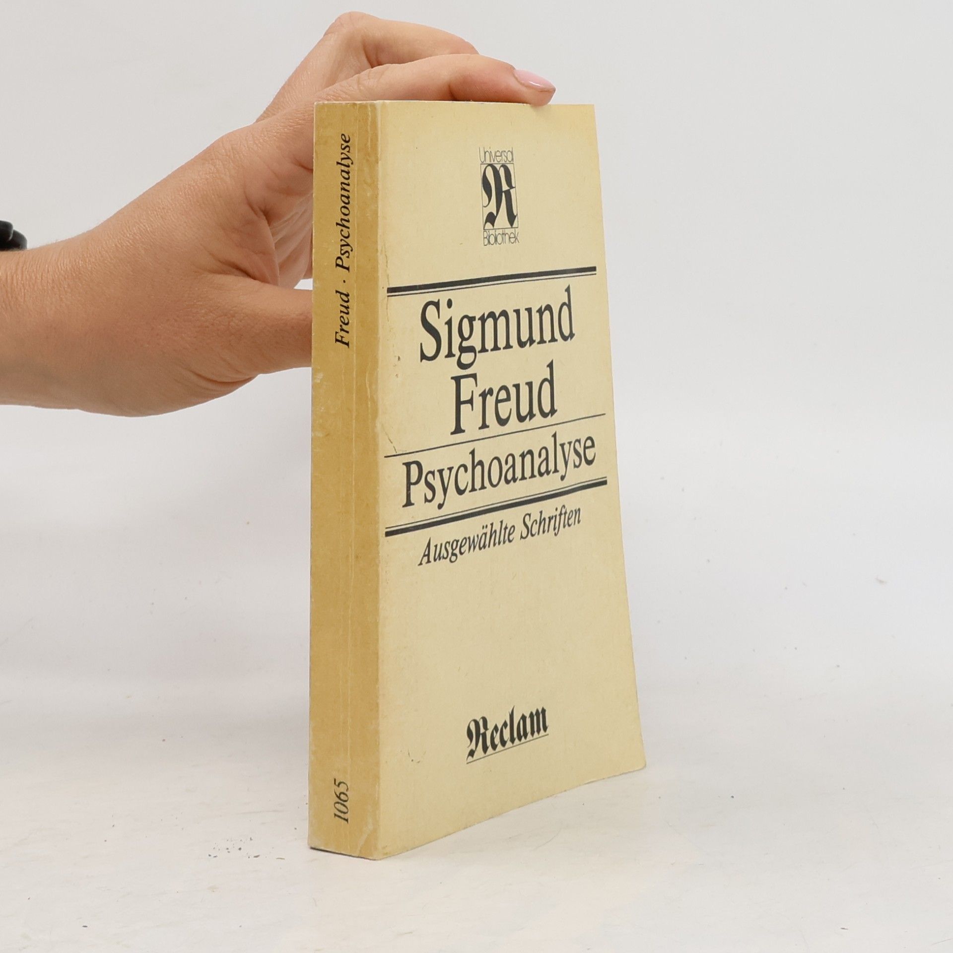 Sigmund Freud Psychoanalyse. Ausgewählte Schriften