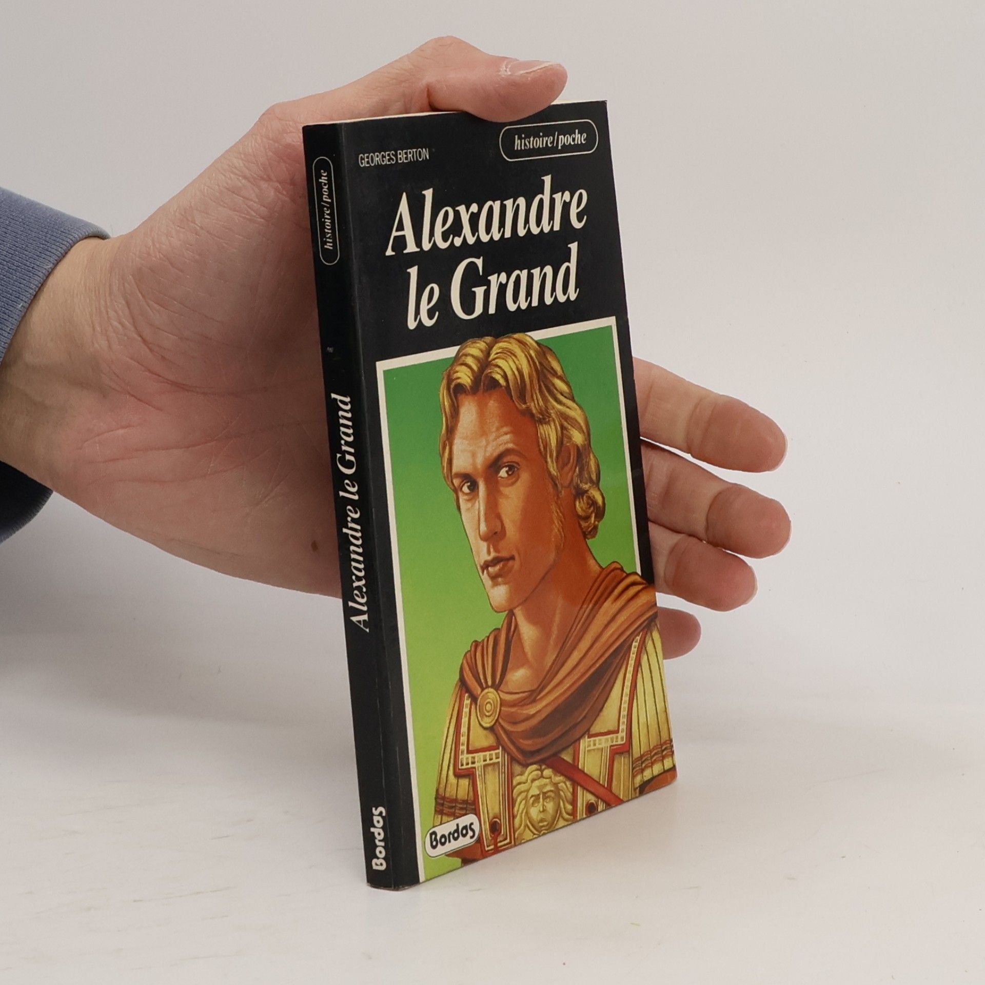 Georges Berton Histoire/poche: Alexandre le Grand