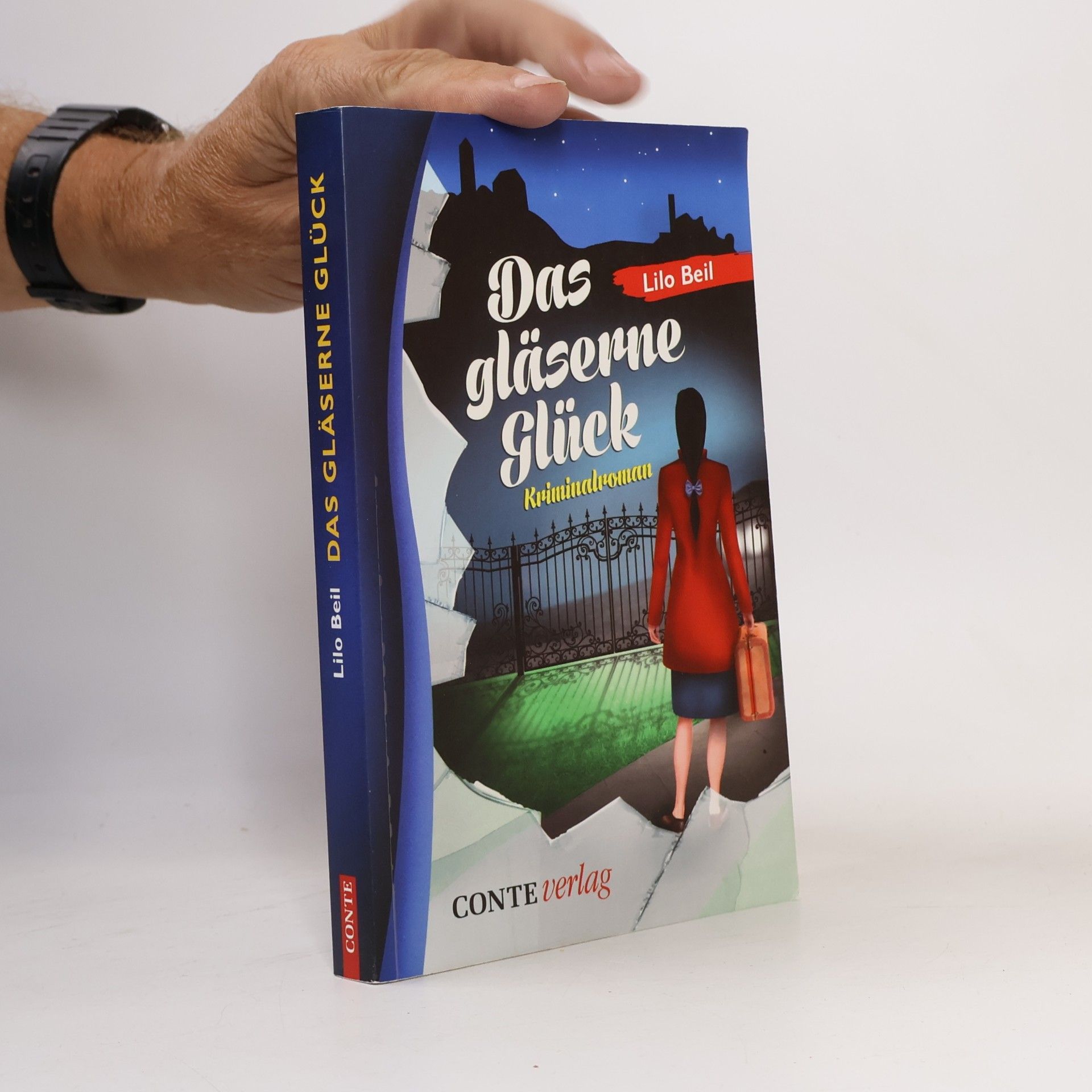 Lilo Beil Conte Krimi: Das gläserne Glück