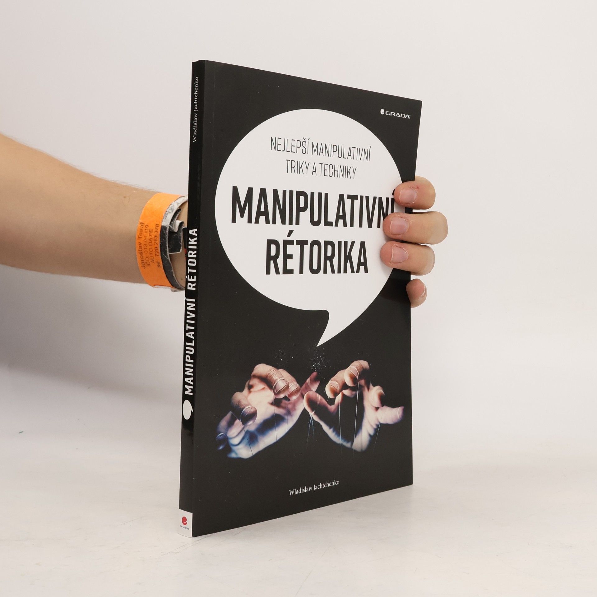 Wladislaw Jachtchenko Manipulativní rétorika: Nejlepší manipulativní triky a techniky