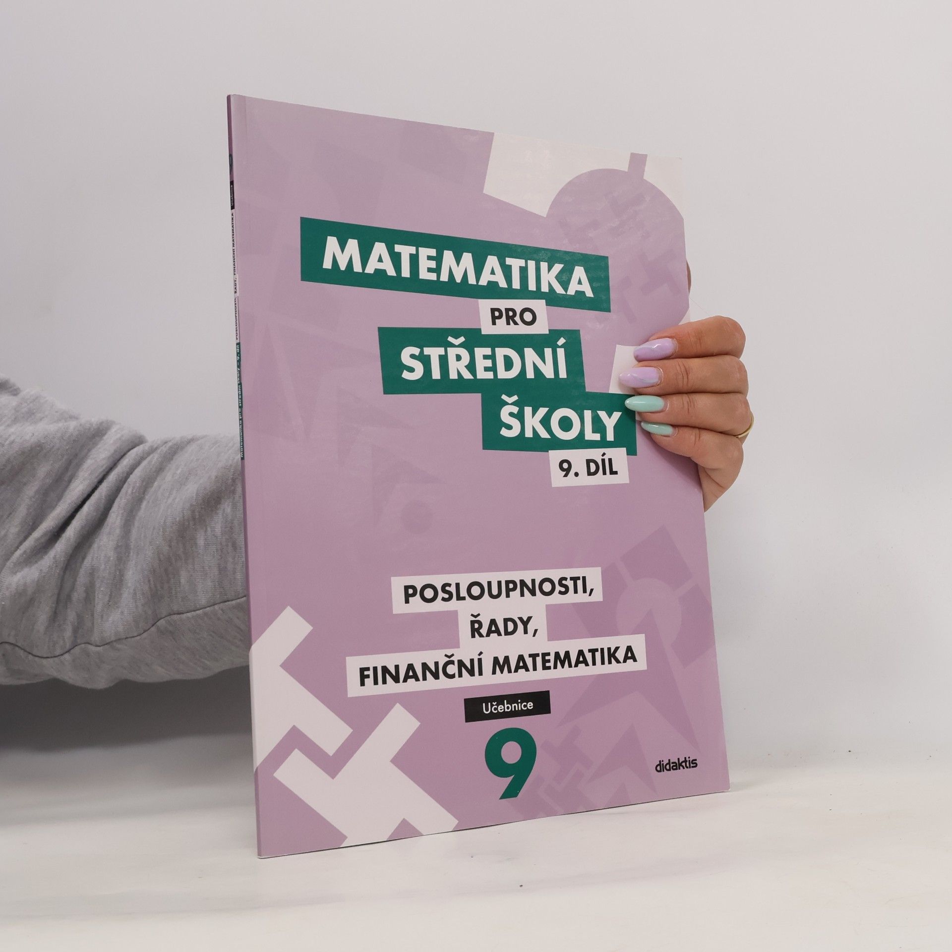 Matematika pro střední školy. 9. díl, Posloupnosti, řady, finanční matematika