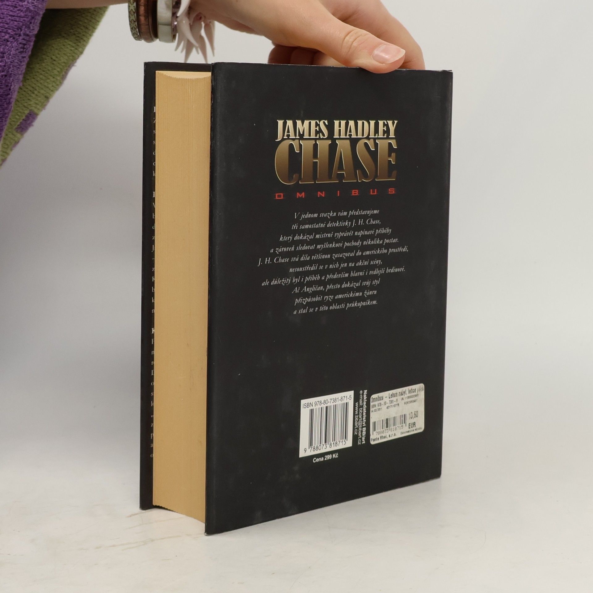 James Hadley Chase Lehce nabyl, lehce pozbyl ; Láska může být osudná ; Kdo se směje naposled